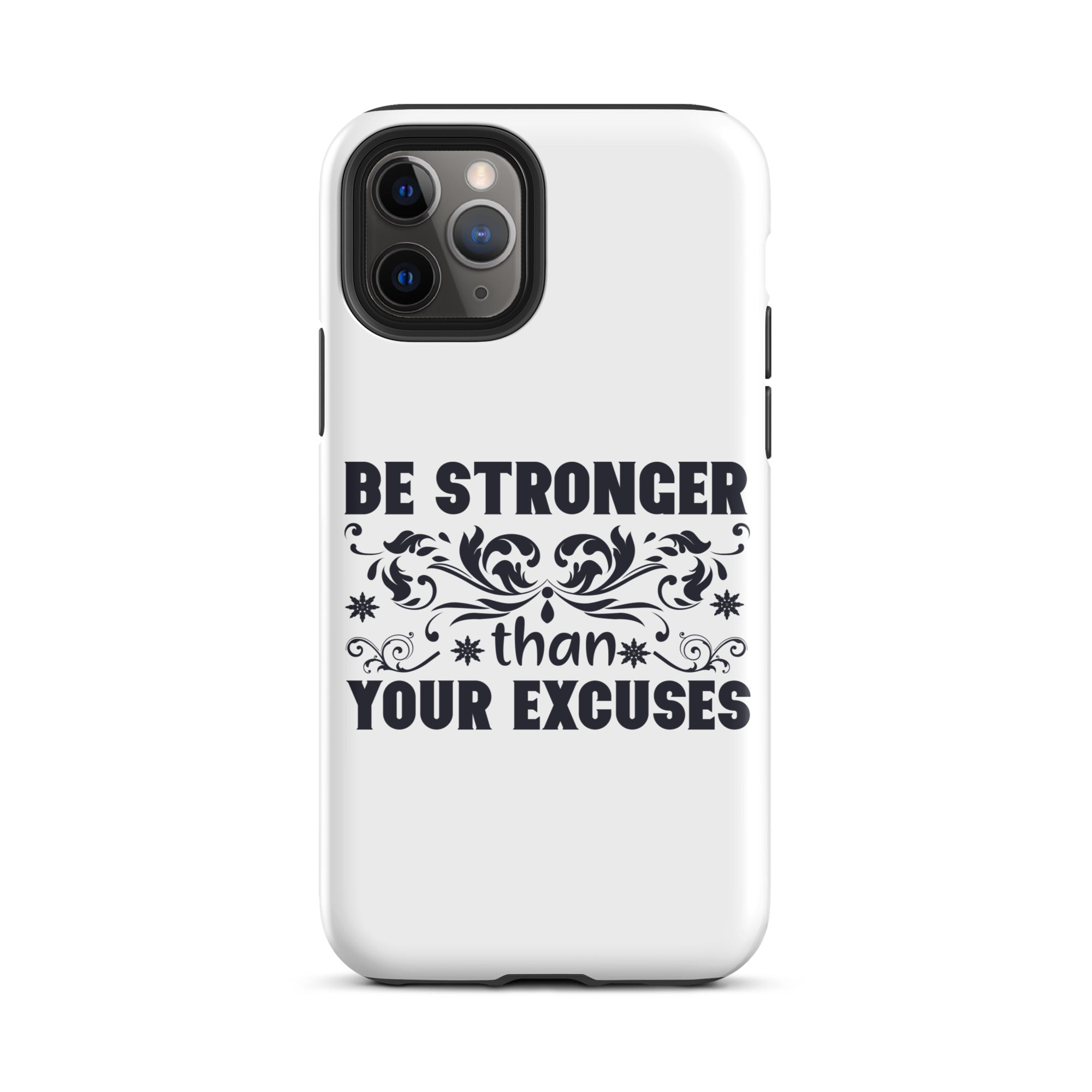 Be Stronger Than Your Excuses - Tough Case for iPhone®