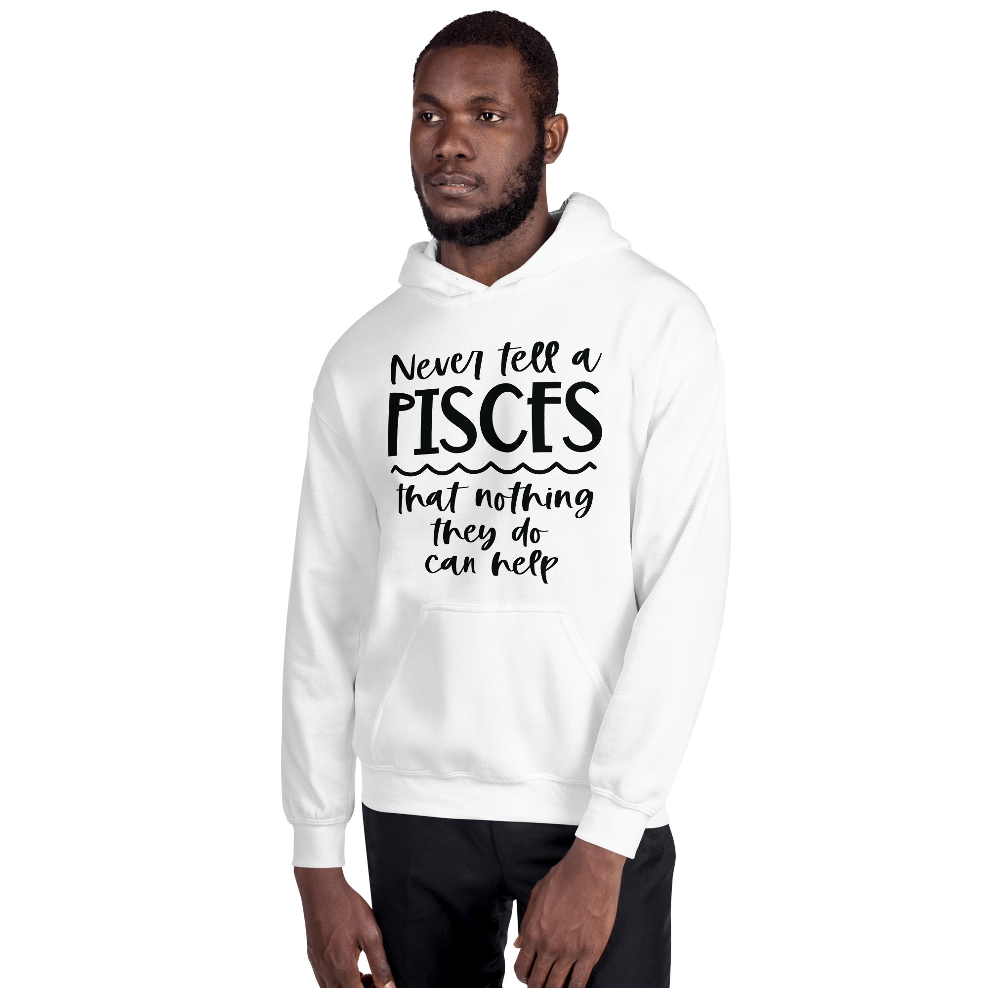 Never Tell A Pisces - Unisex Hoodie