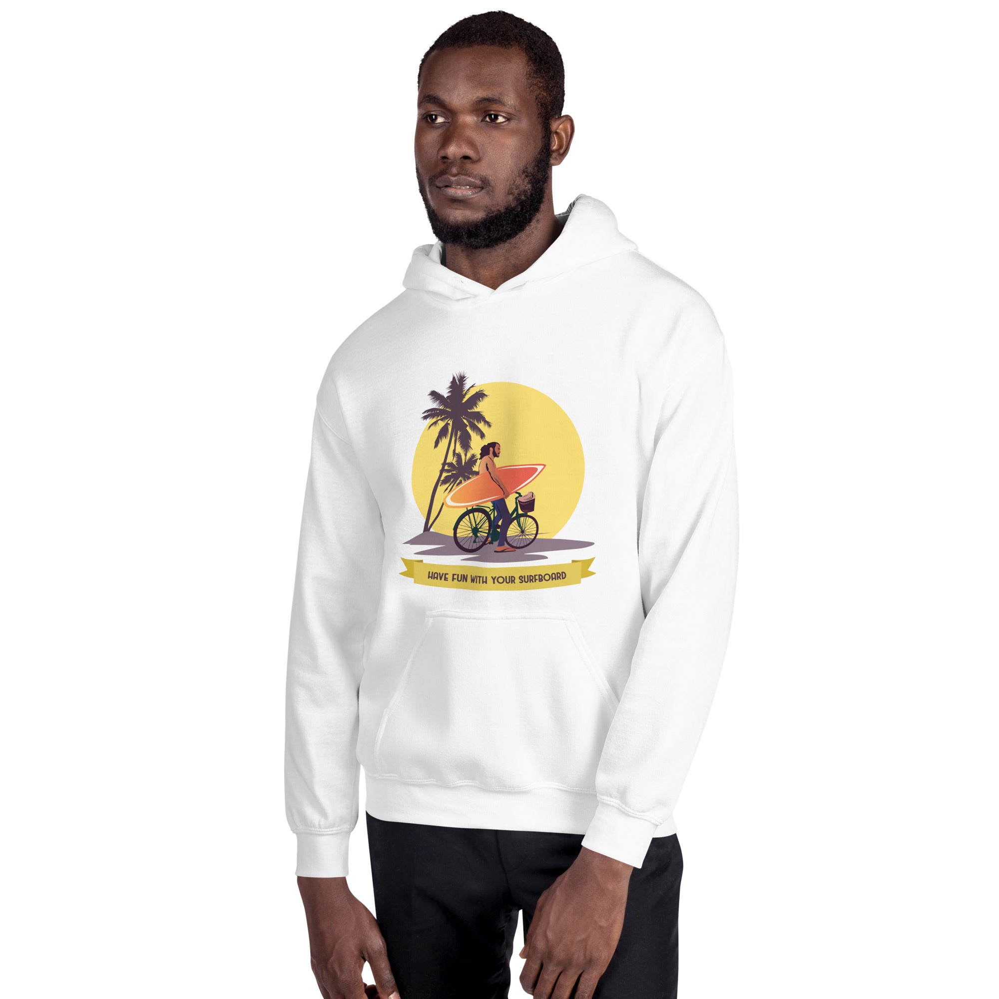 Have Fun With Your Surfboard - Unisex Hoodie