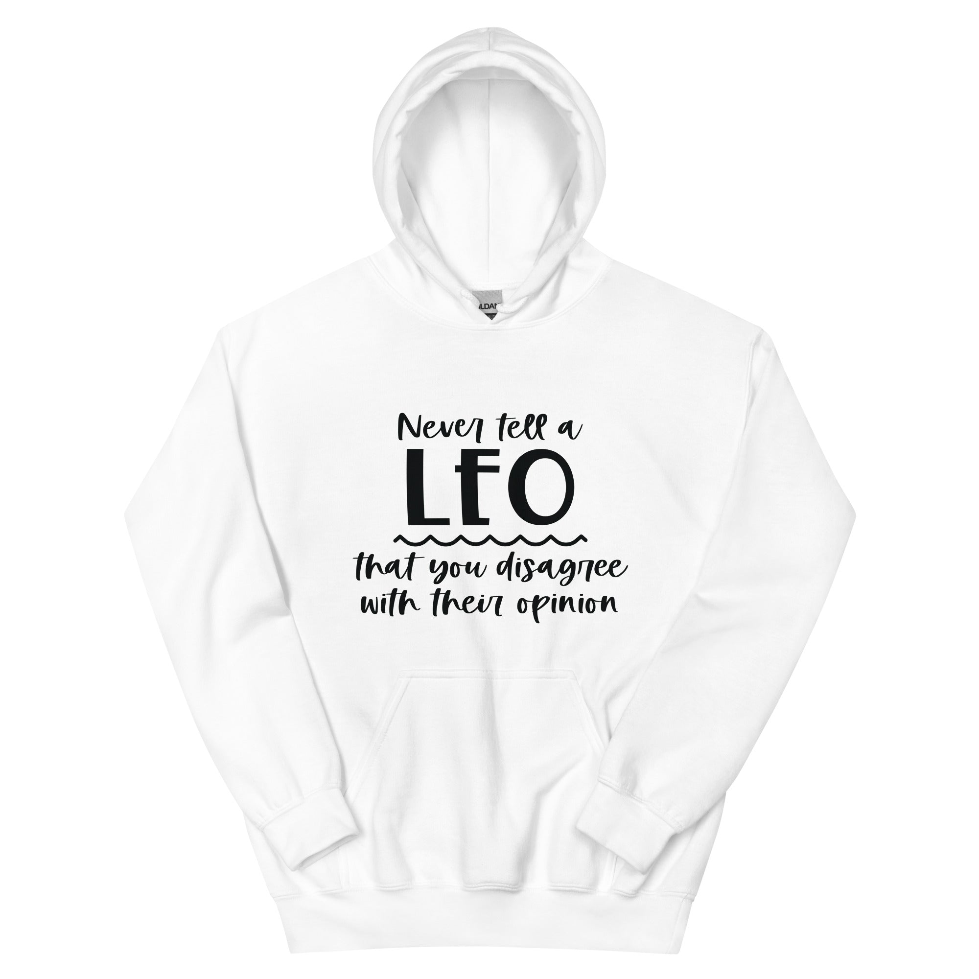 Never Tell A Leo - Unisex Hoodie