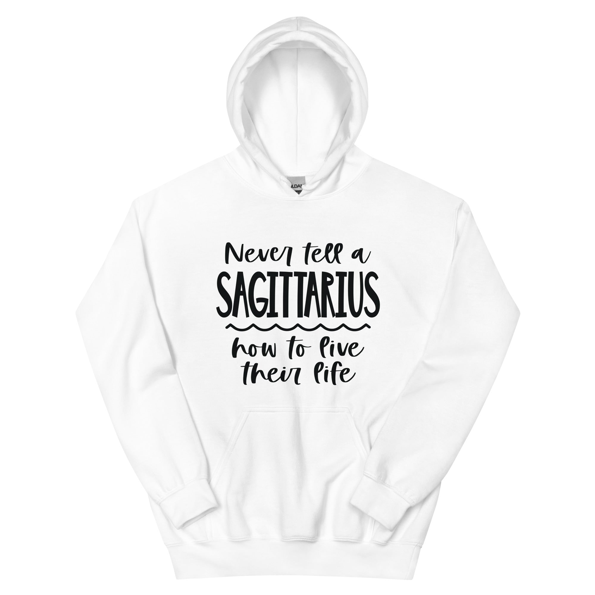 Never Tell A Sagittarius - Unisex Hoodie