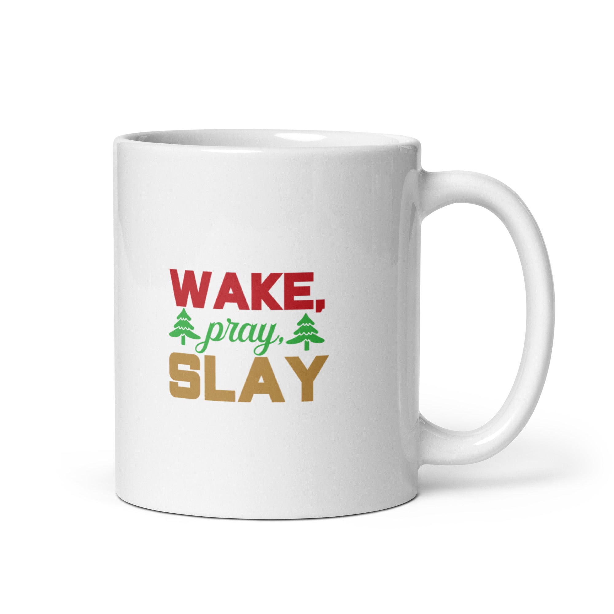 Wake Pray Slay - White glossy mug
