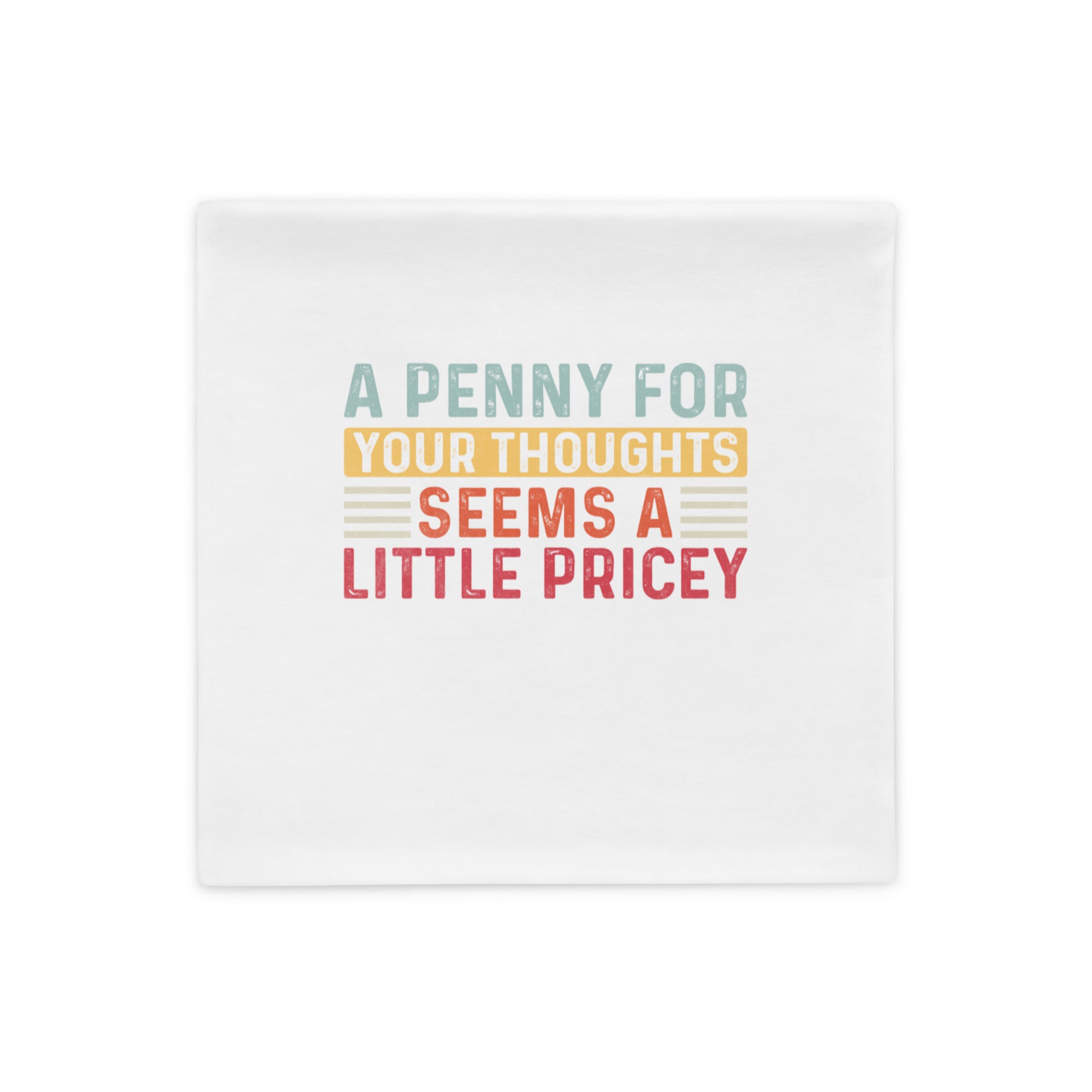Penny For Your Thoughts - Pillow Case