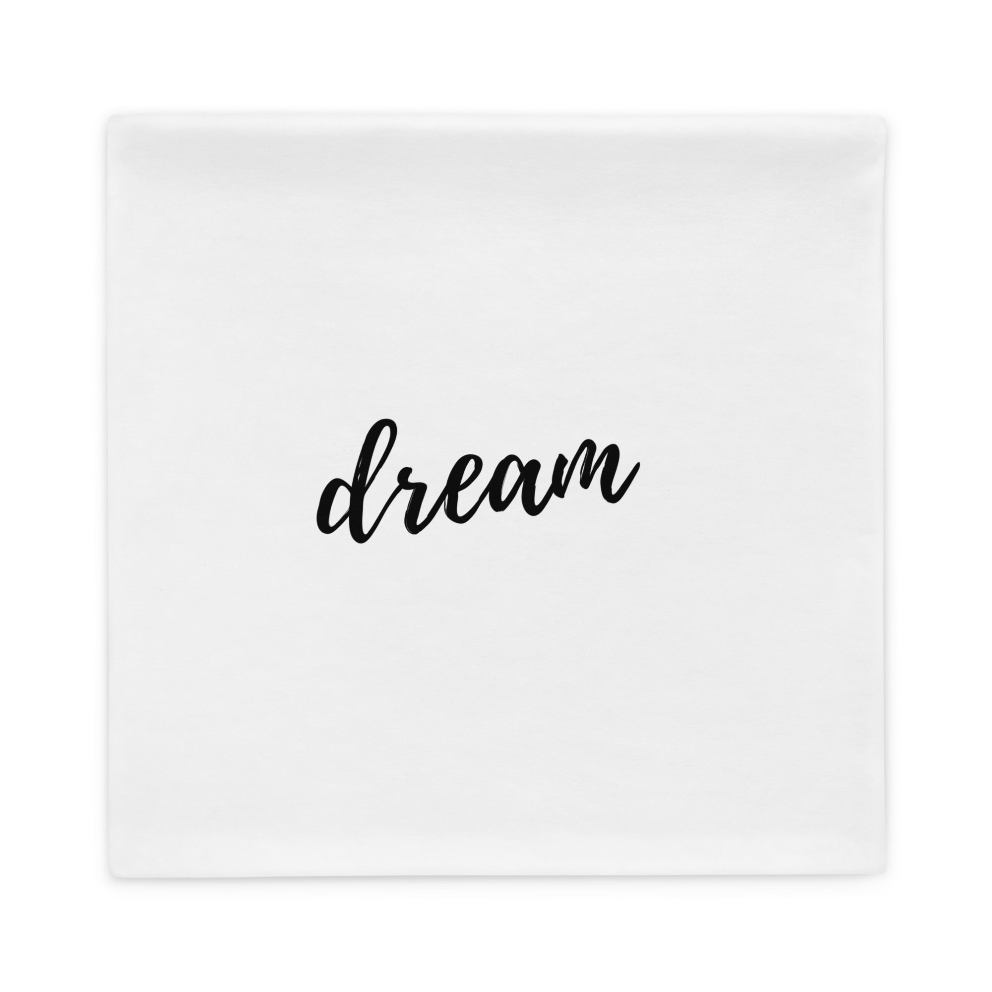 Dream - Pillow Case