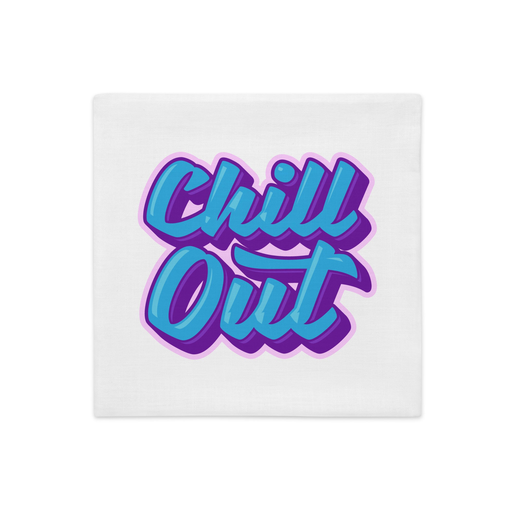 Chill Out - Premium Pillow Case
