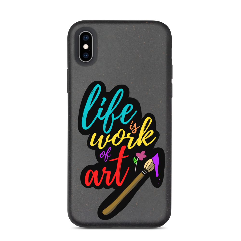 Life is a Work of Art - Biodegradable iPhone case