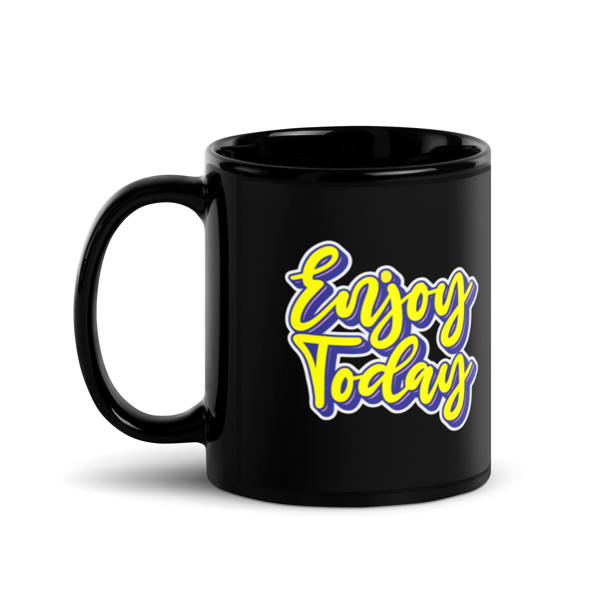 Enjoy Today - Black Glossy Mug