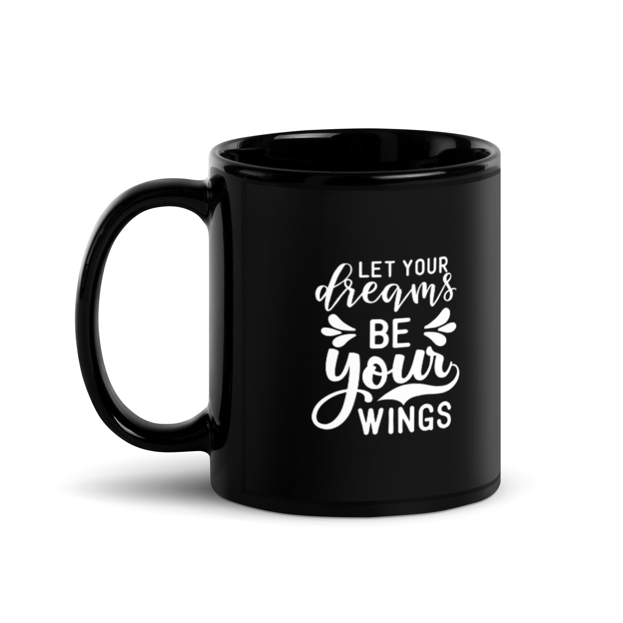Let You Dreams - Black Glossy Mug