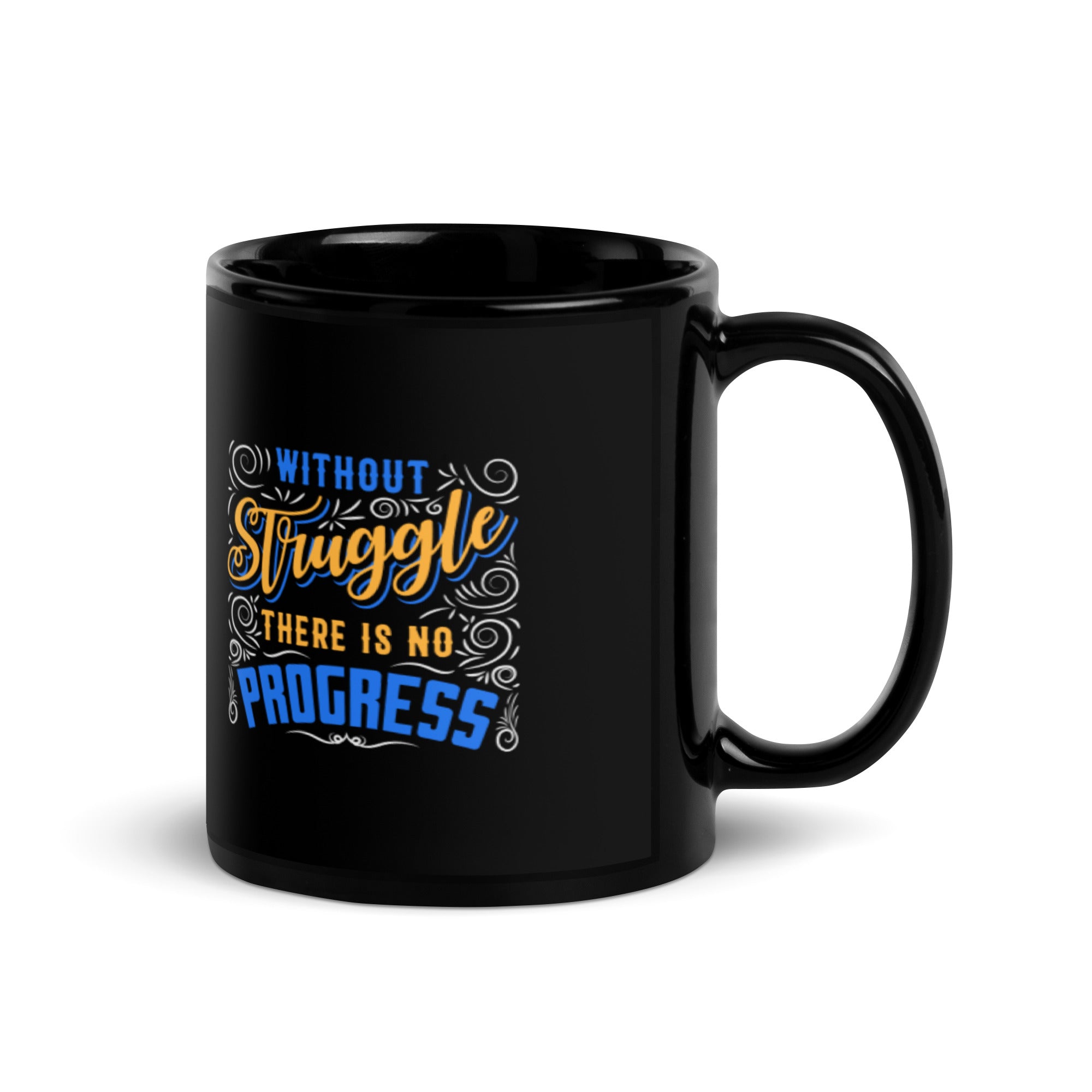 Without Struggle There Is No Progress - Black Glossy Mug