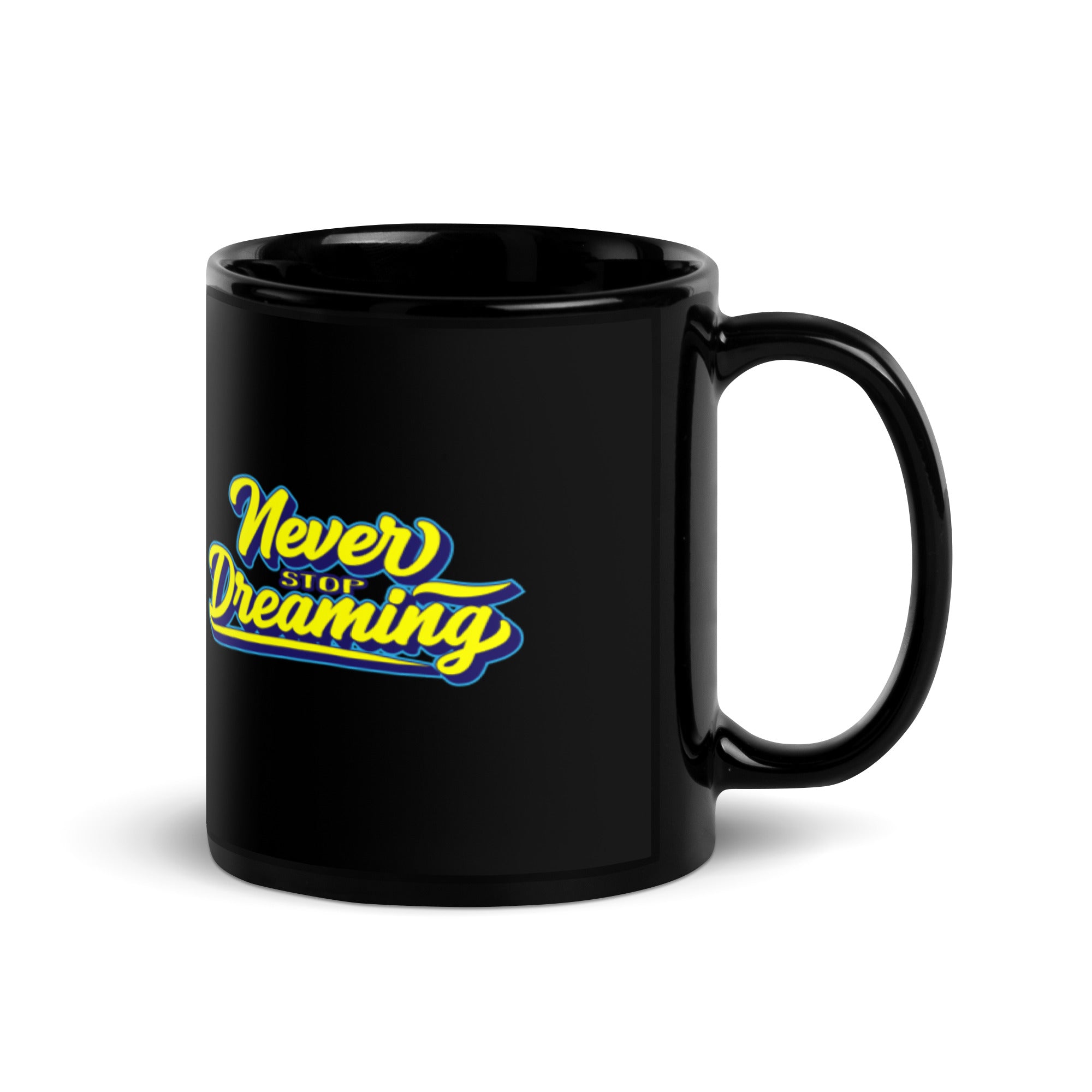 Never Stop Dreaming - Black Glossy Mug