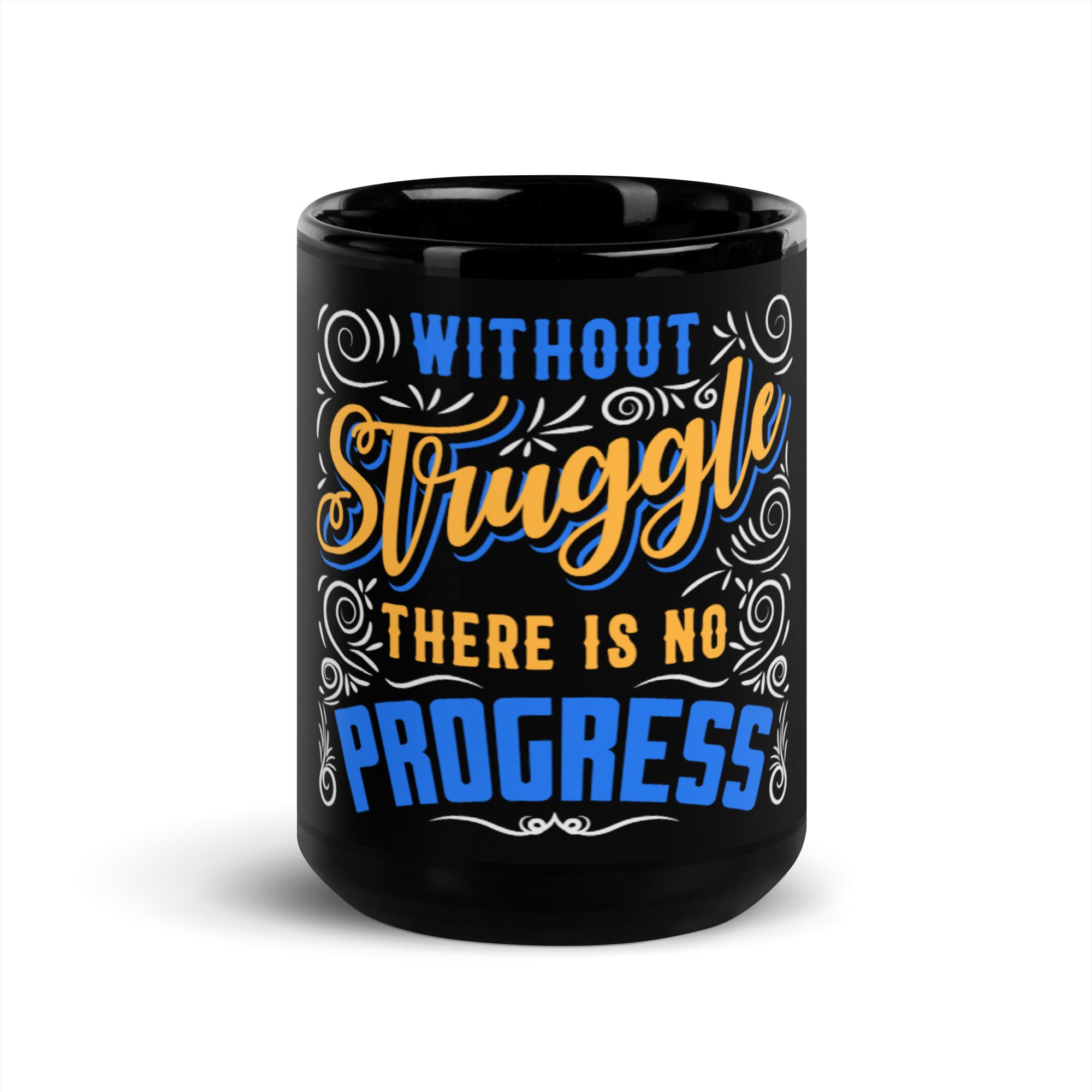 Without Struggle There Is No Progress - Black Glossy Mug
