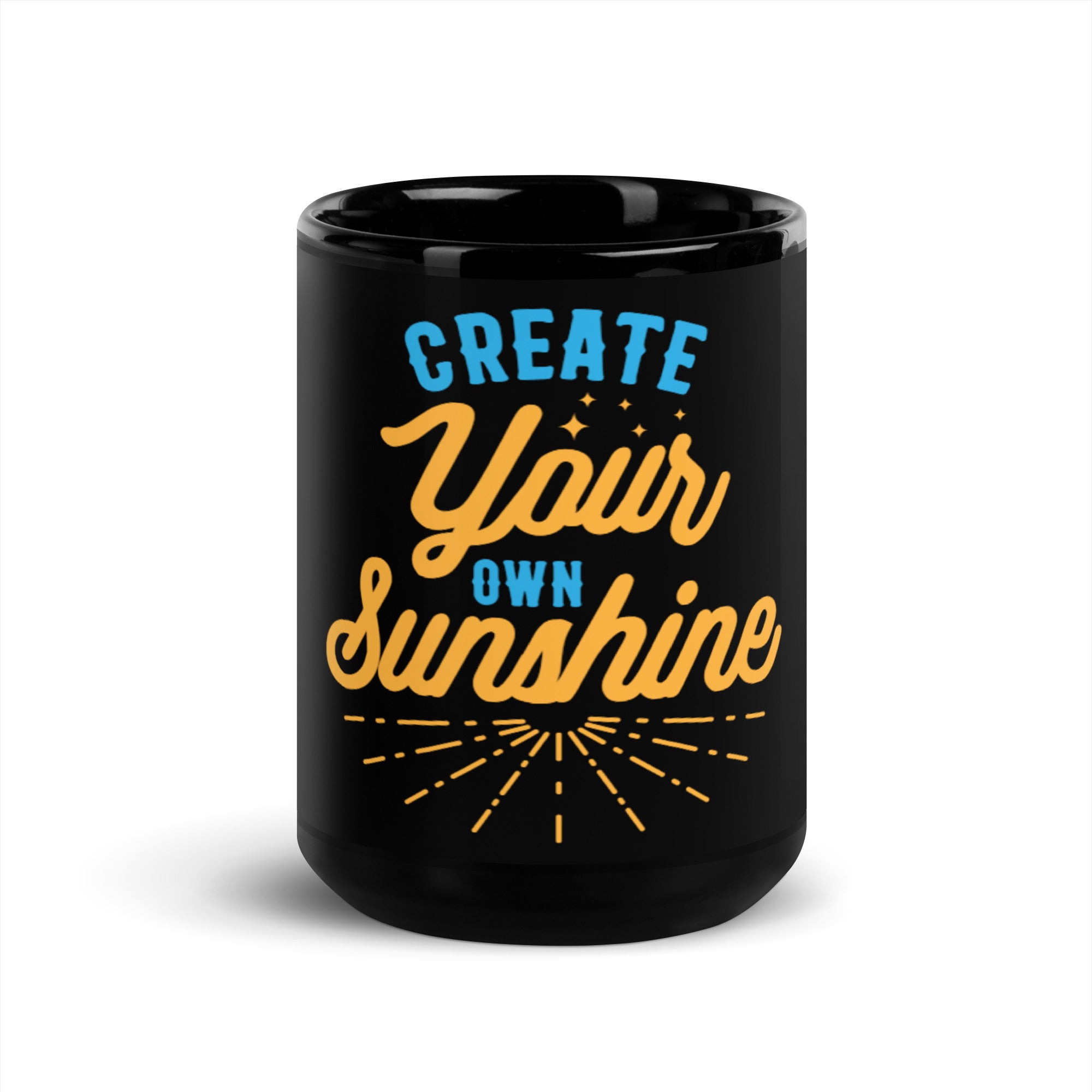 Create Your Own Sunshine - Black Glossy Mug