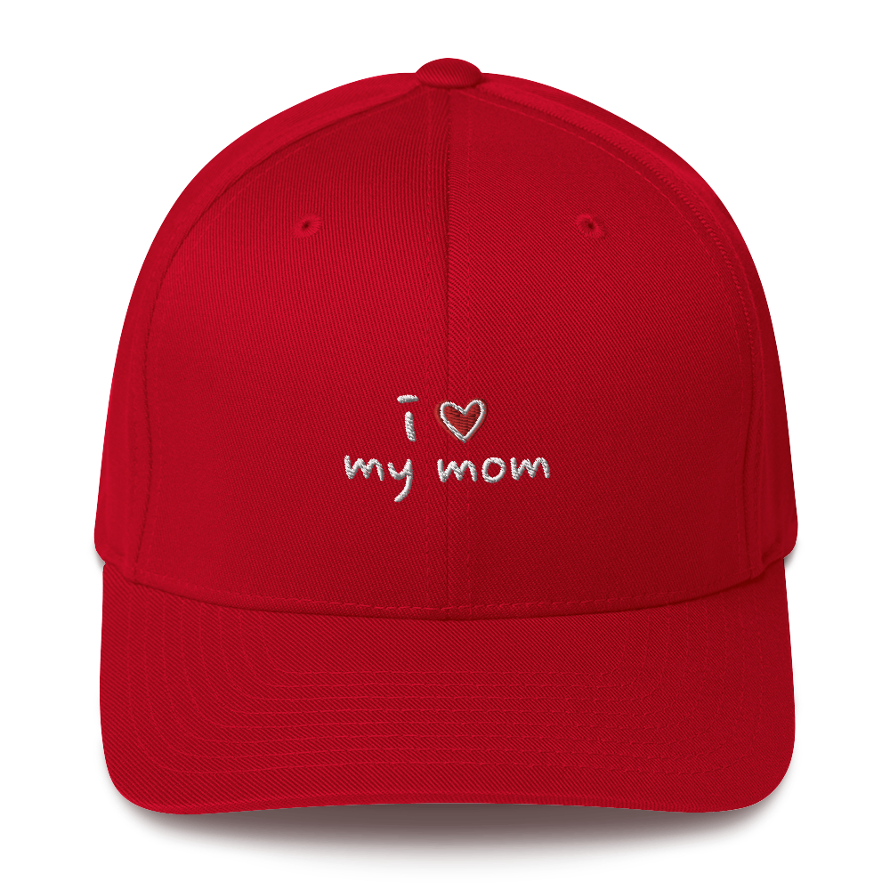 I Love My Mom - Structured Twill Cap