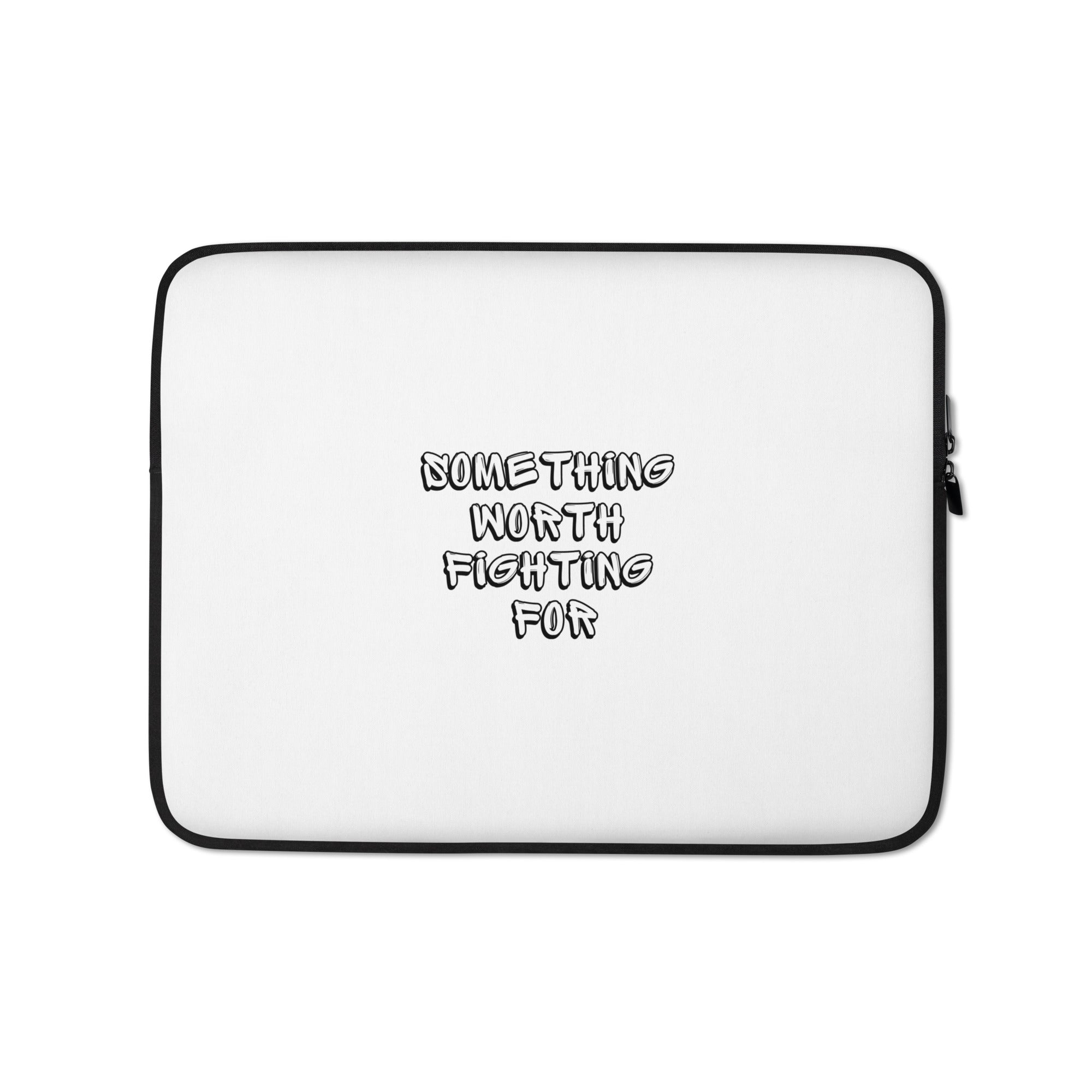 Something Worth Fighting For - Laptop Sleeve