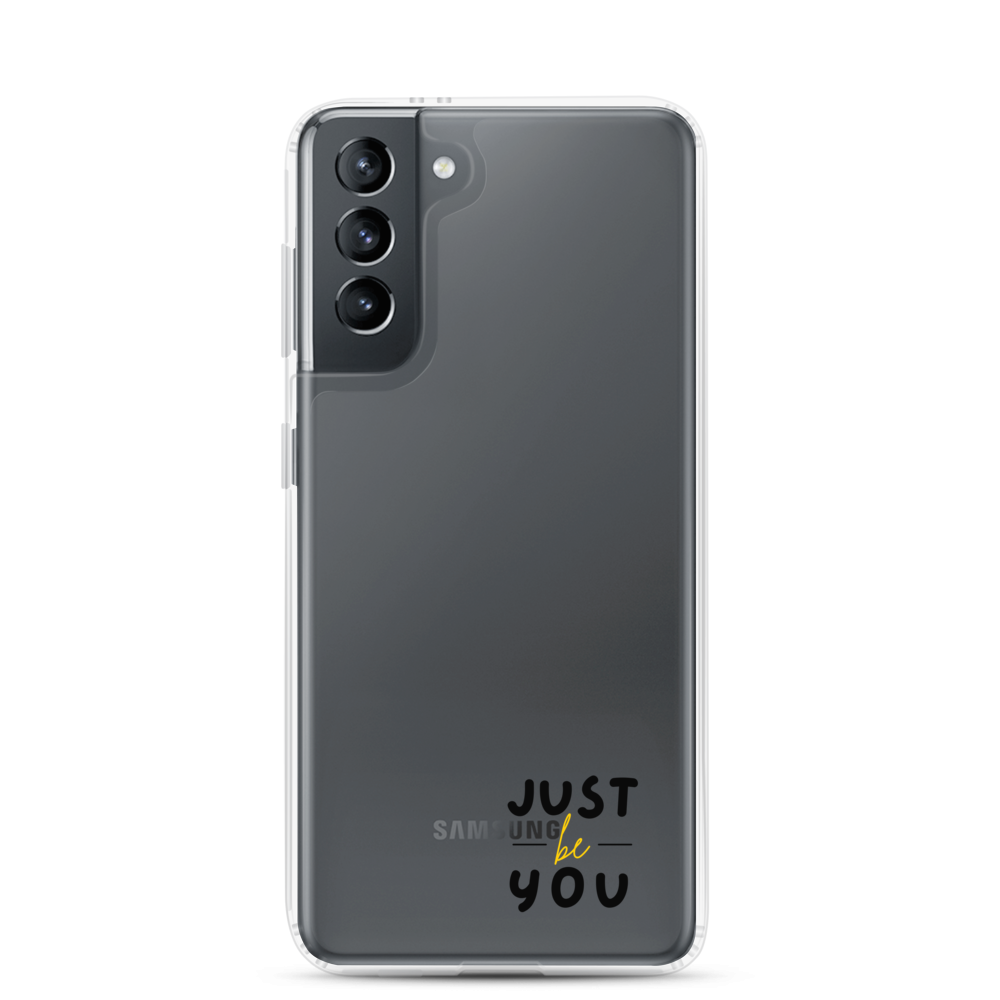 Just Be You - Samsung Case