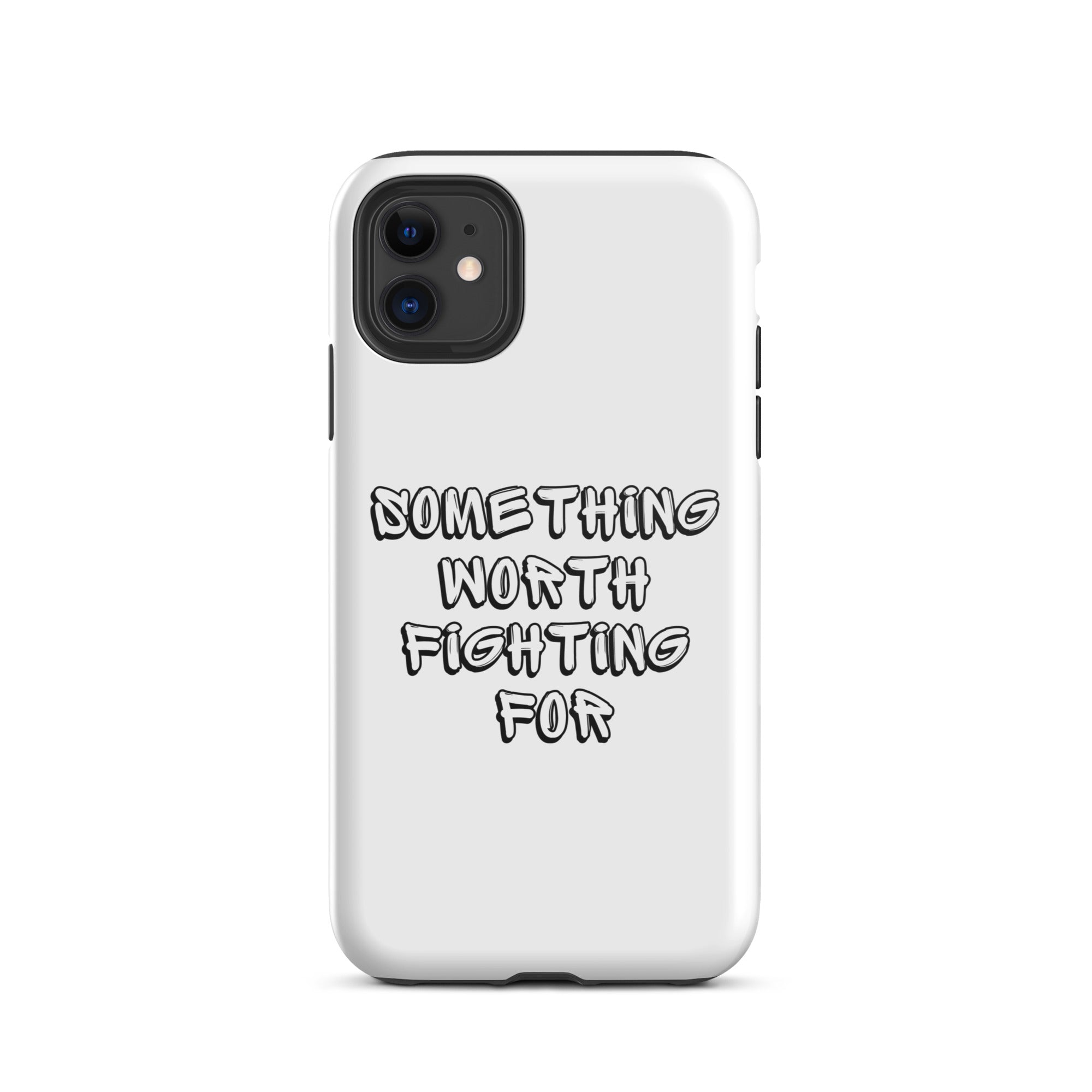 Something Worth Fighting For - Tough iPhone case