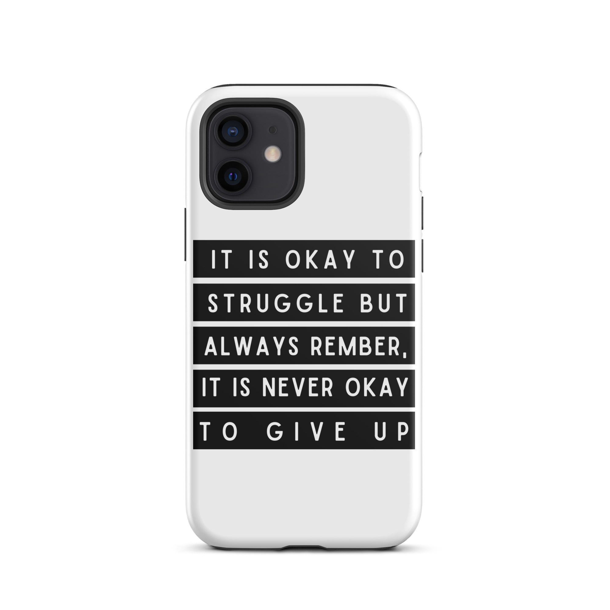 It's Okay To Struggle - Tough iPhone case