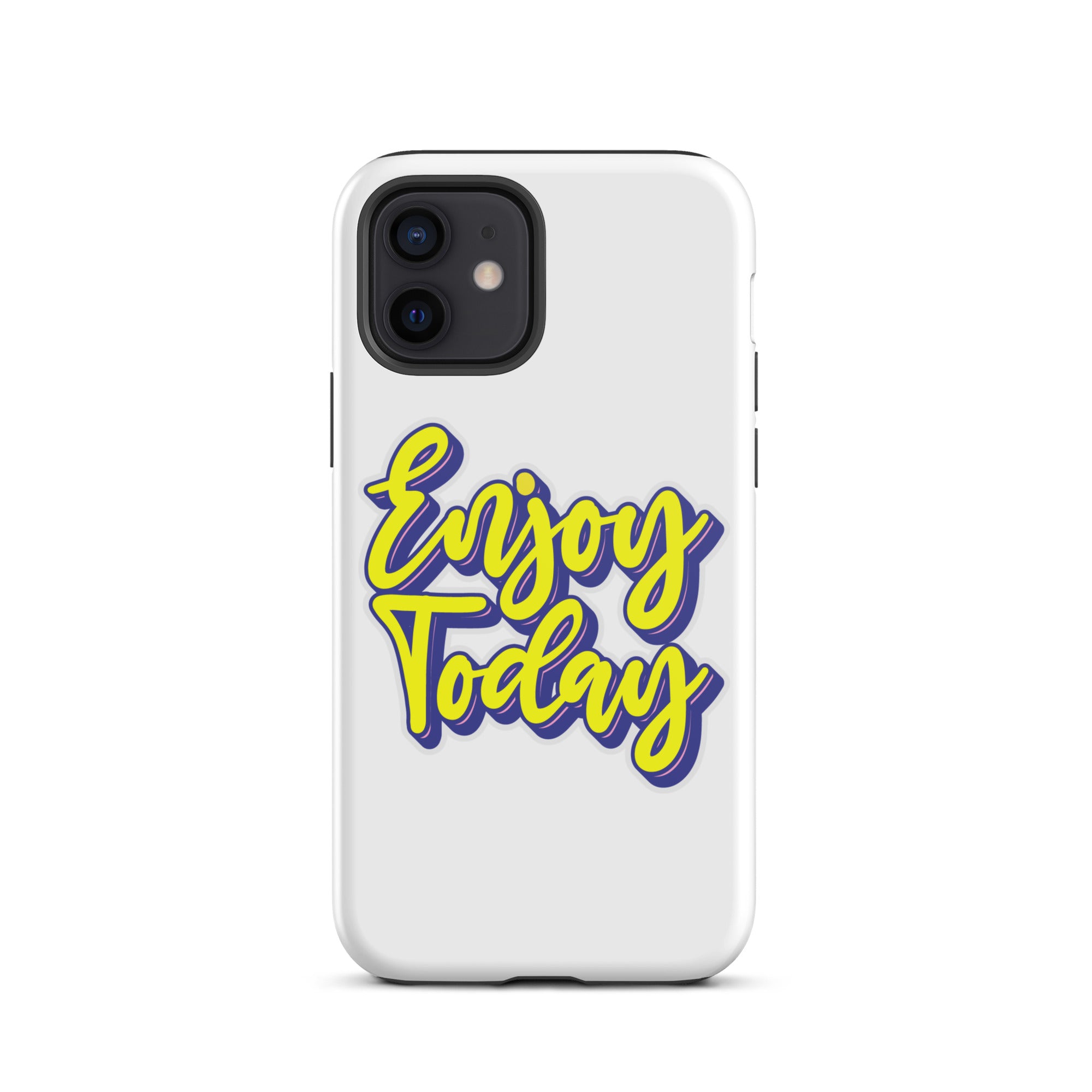Enjoy Today - Tough iPhone case
