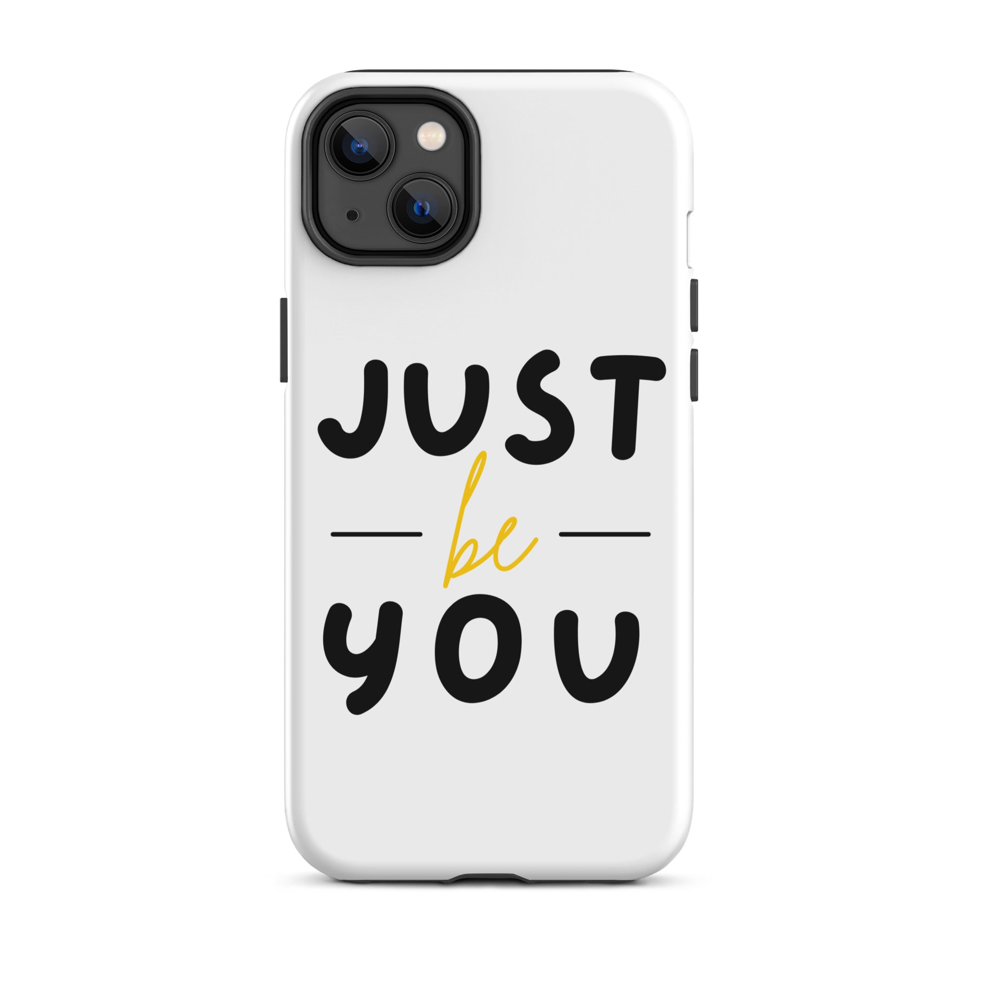 Just Be You - Tough iPhone case