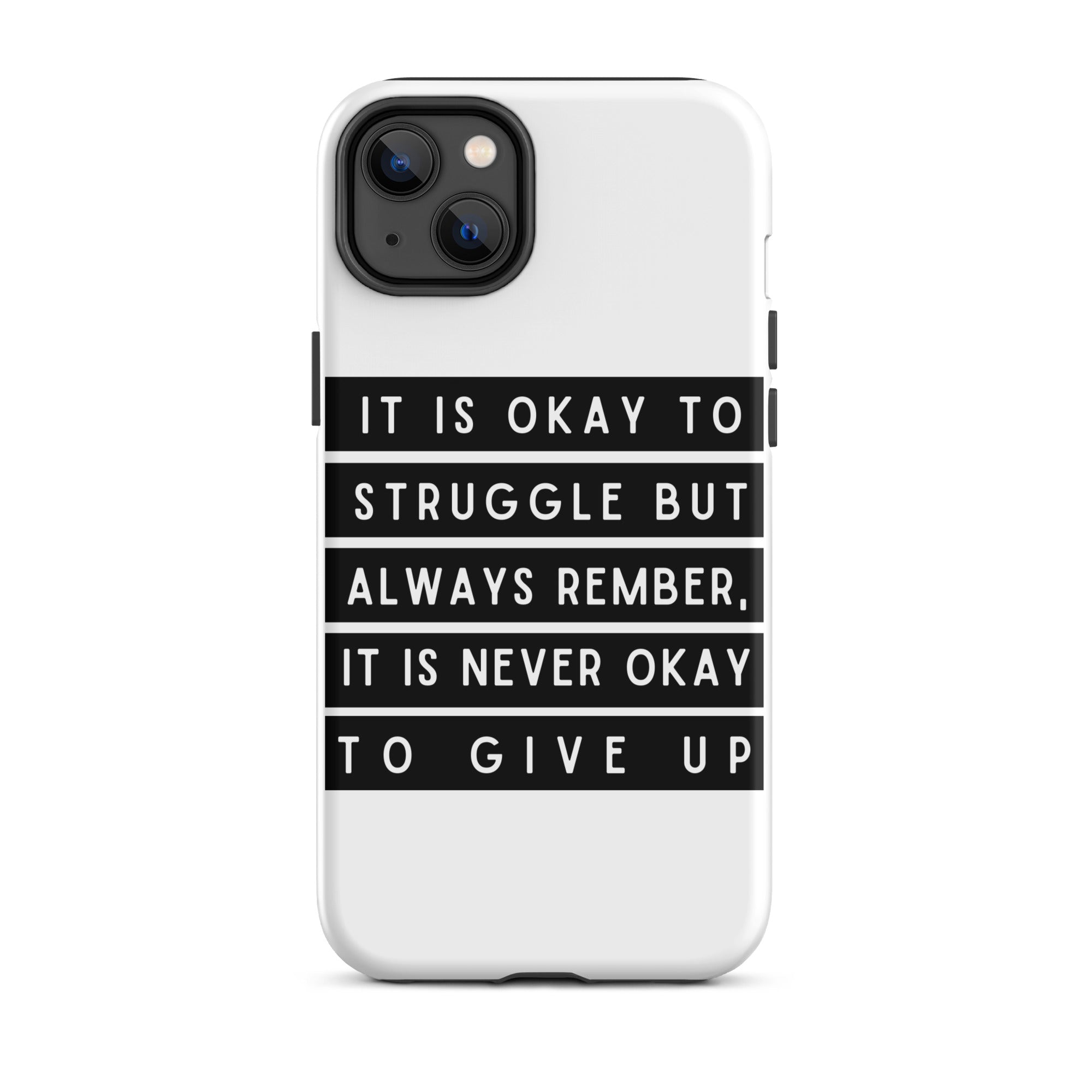 It's Okay To Struggle - Tough iPhone case