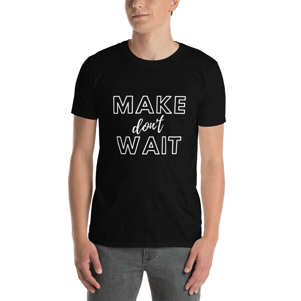 Make and Wait - Men's T-Shirt