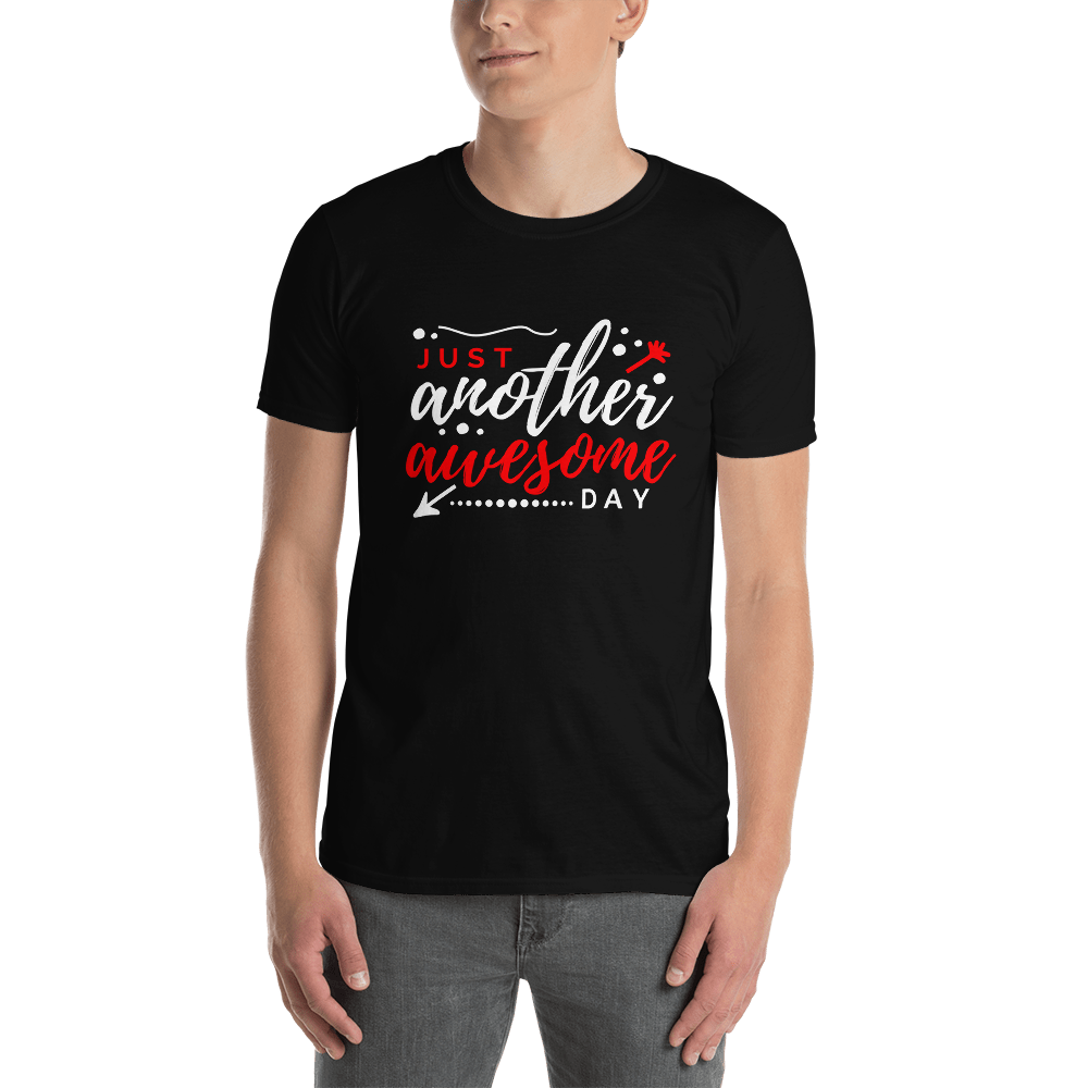 Just Another Awesome Day - Men's T-Shirt