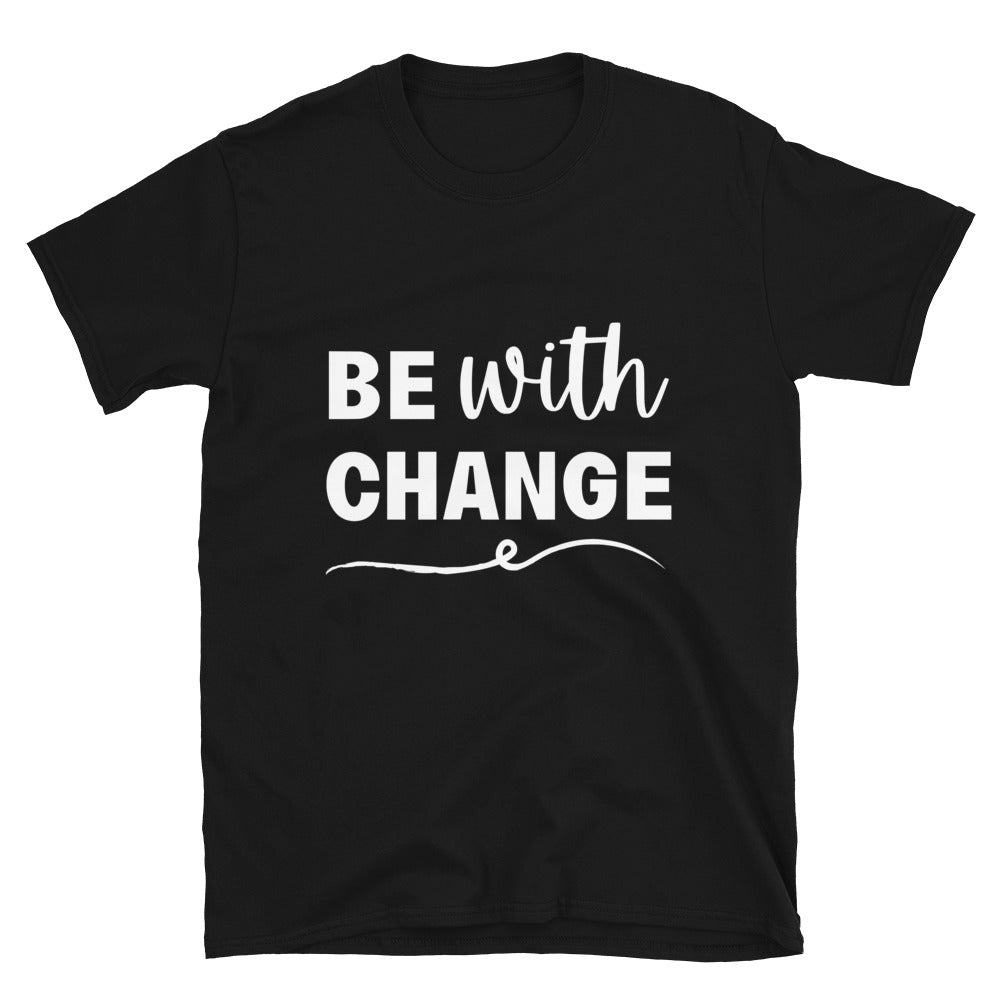 Be With Change Women's T-Shirt