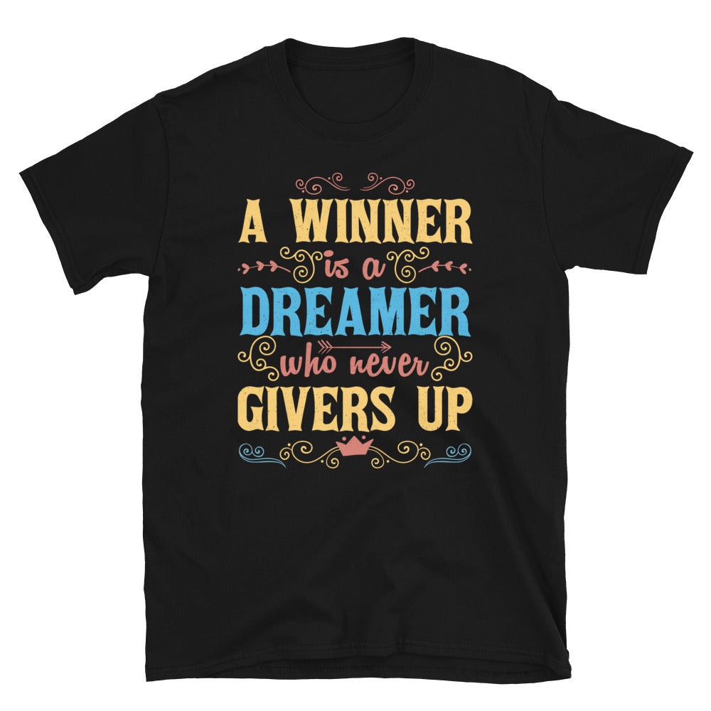 A Winner Is A Dreamer Short-Sleeve Unisex T-Shirt