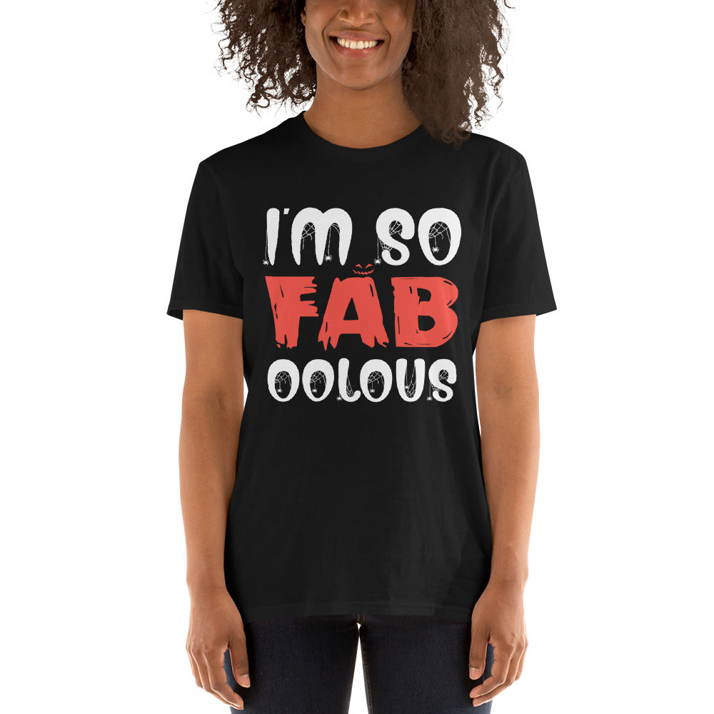 I'M FabOOlous - Short-Sleeve Unisex T-Shirt