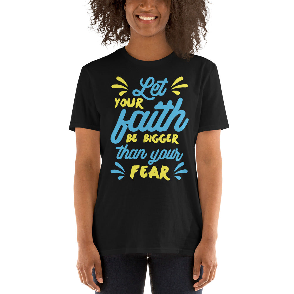 Let Your Faith Be - Short-Sleeve Unisex T-Shirt