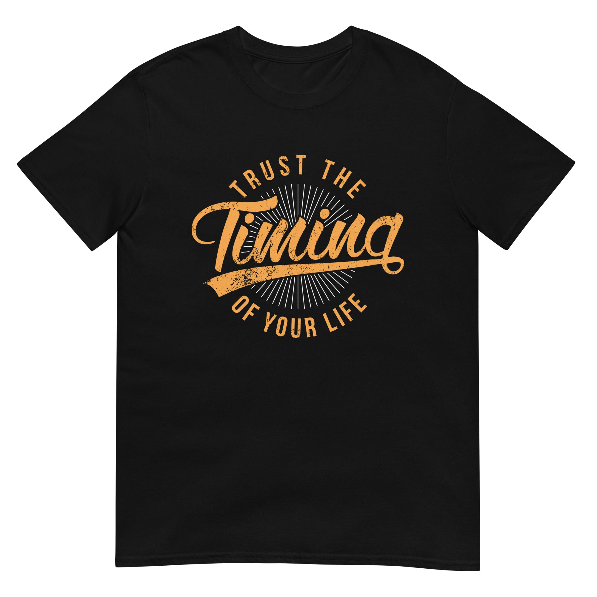 Trust The Timing - Short-Sleeve Unisex T-Shirt