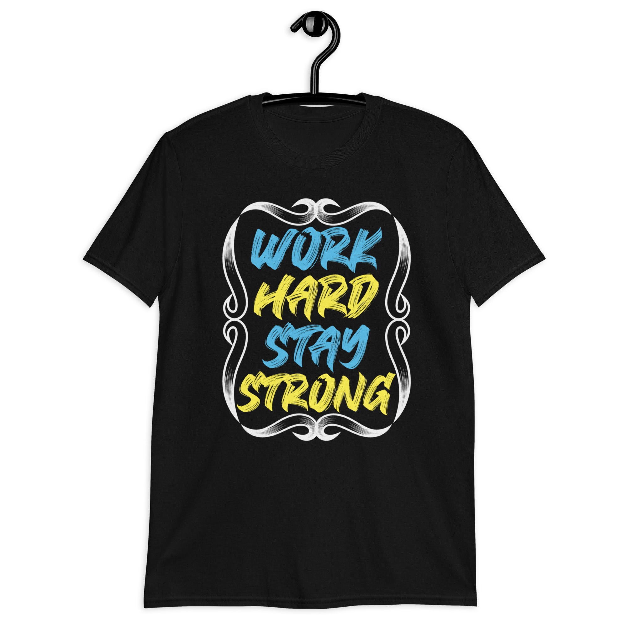Work Hard Stay Strong - Short-Sleeve Unisex T-Shirt