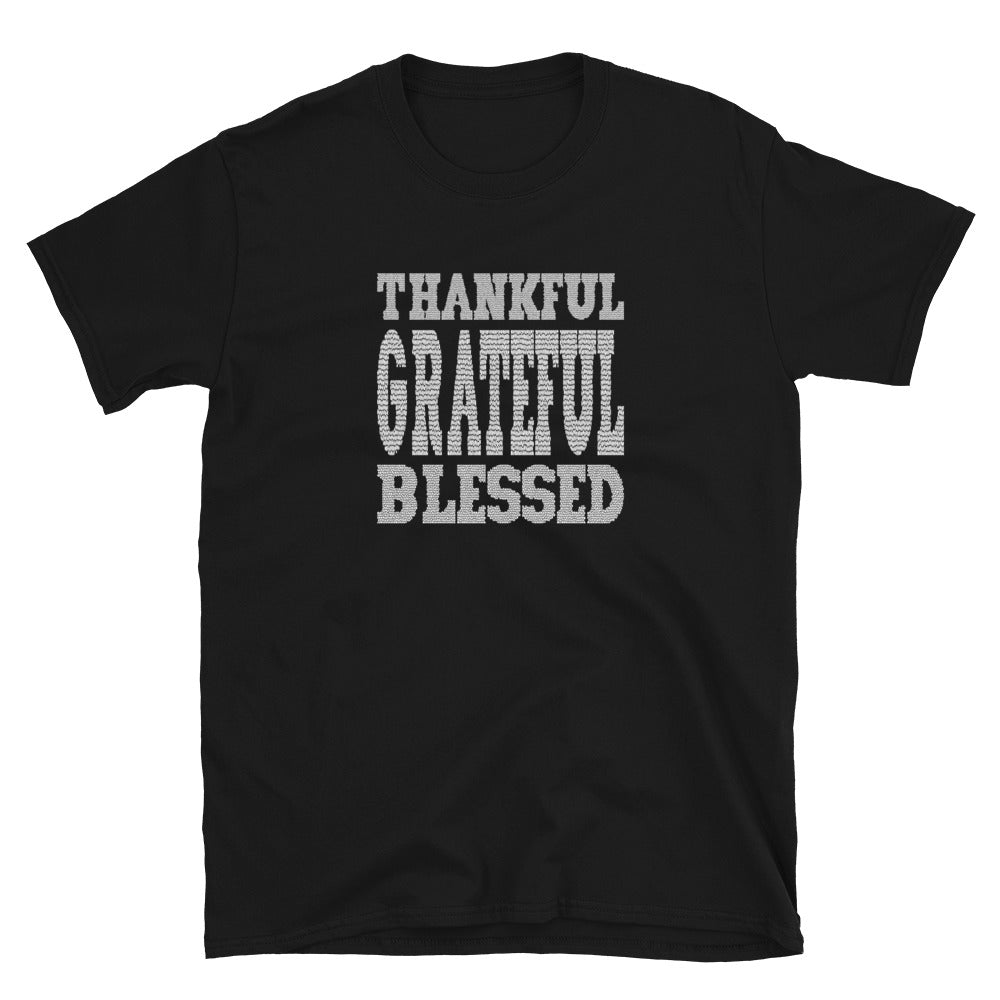 Thankful, Grateful, Blessed - Short-Sleeve Unisex T-Shirt