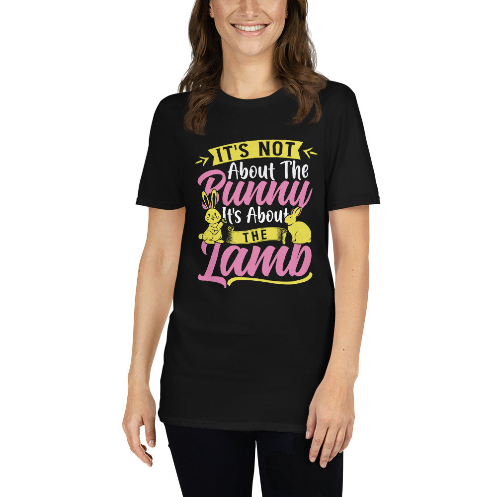 It's Not About The Bunny - Short-Sleeve Unisex T-Shirt