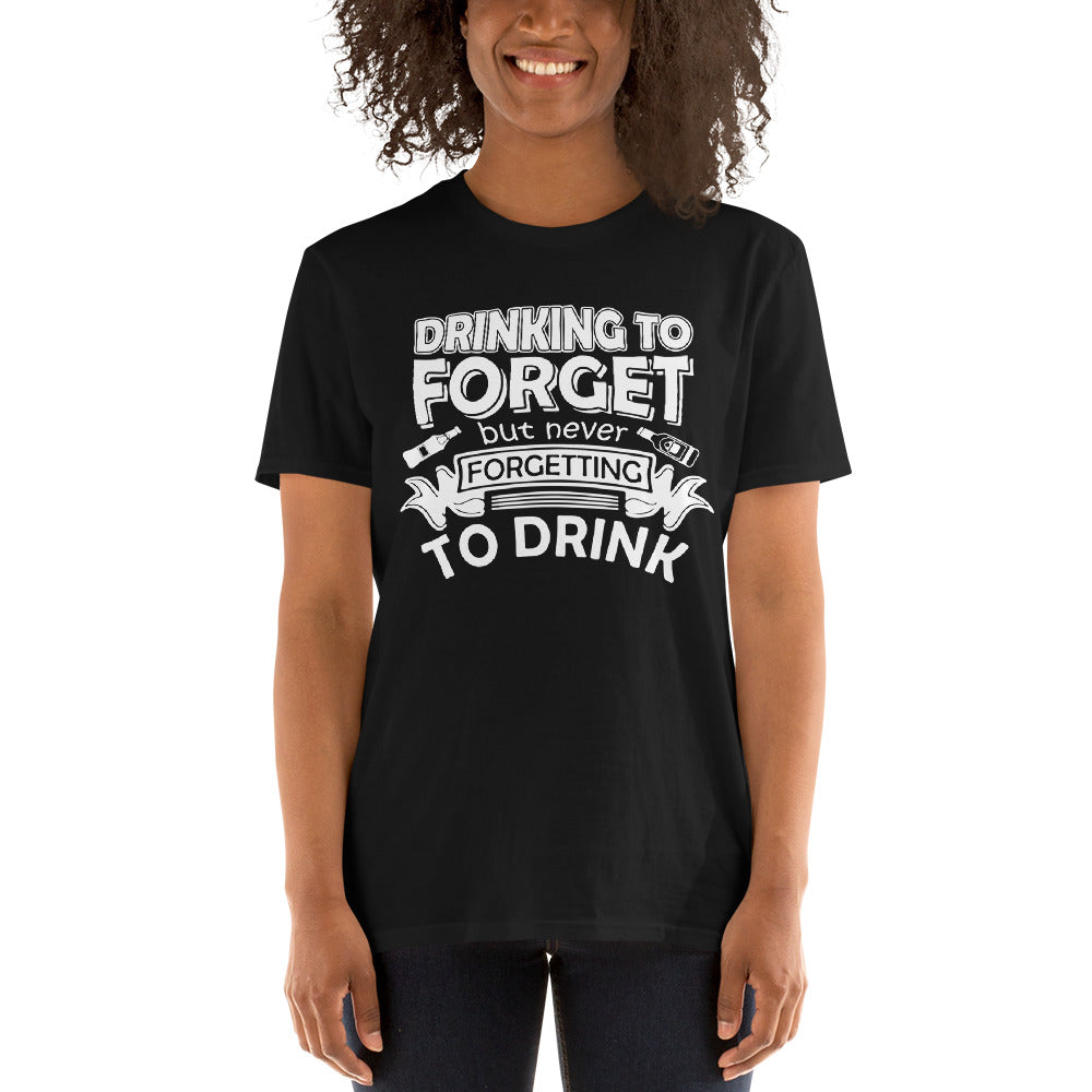Drinking To Forget - Short-Sleeve Unisex T-Shirt