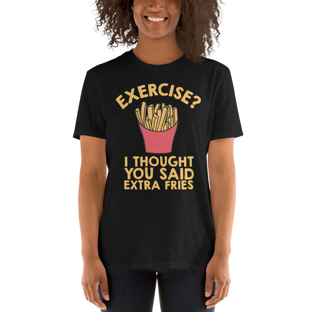 Exercise Vs Extra Fries - Short-Sleeve Unisex T-Shirt