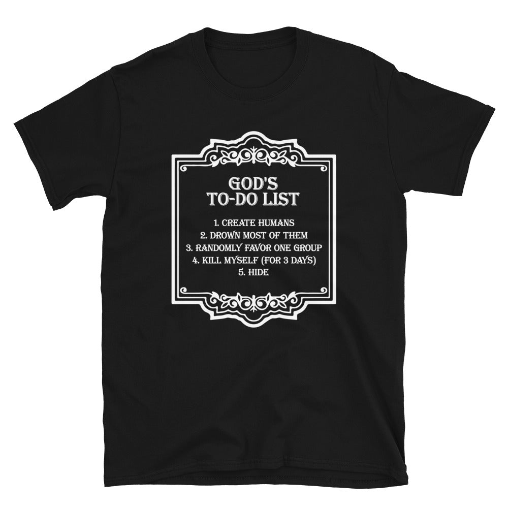 God's To Do List - Short-Sleeve Unisex T-Shirt