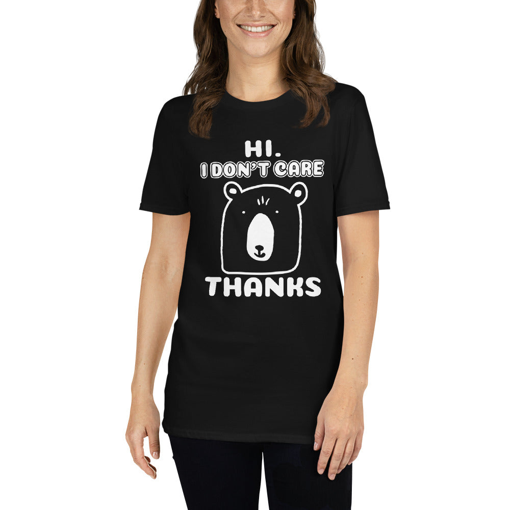 Hi I Don't Care - Short-Sleeve Unisex T-Shirt