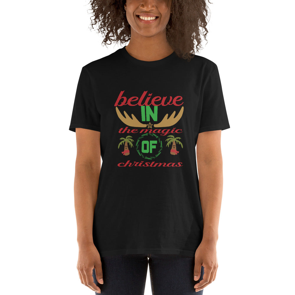 Believe In The Magic of Christmas - Short-Sleeve Unisex T-Shirt
