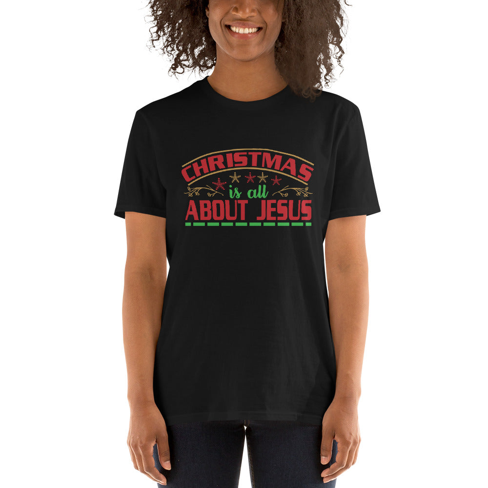 Christmas Is All About Jesus - Short-Sleeve Unisex T-Shirt