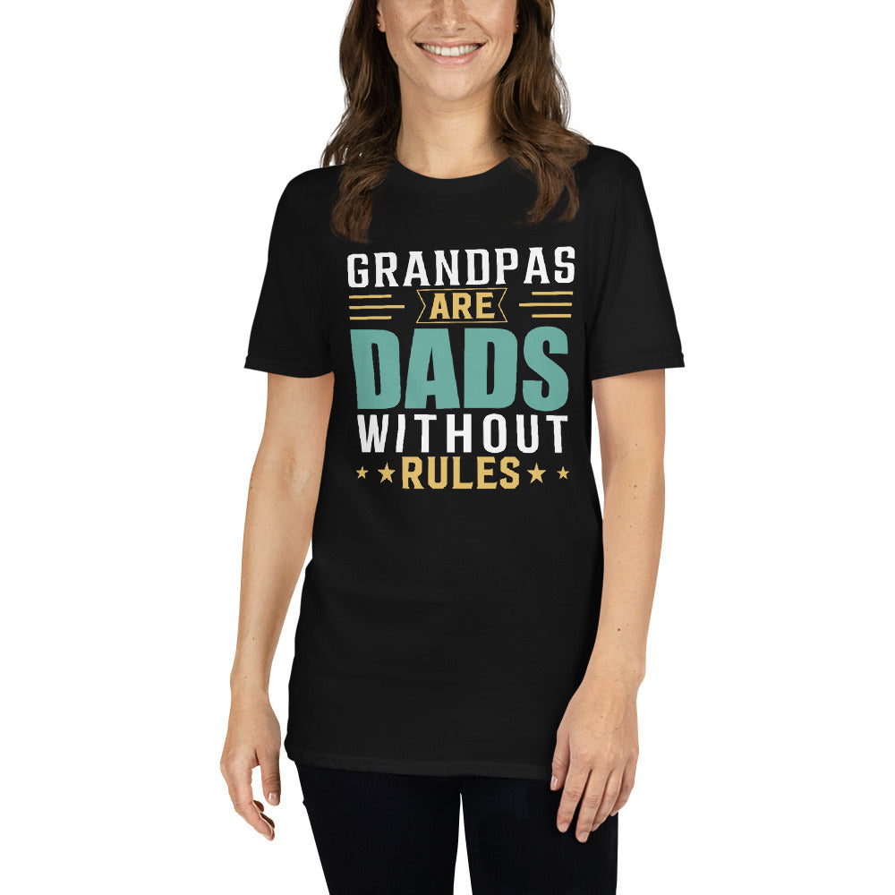 Grandpas Are Dads Without Rules - Short-Sleeve Unisex T-Shirt