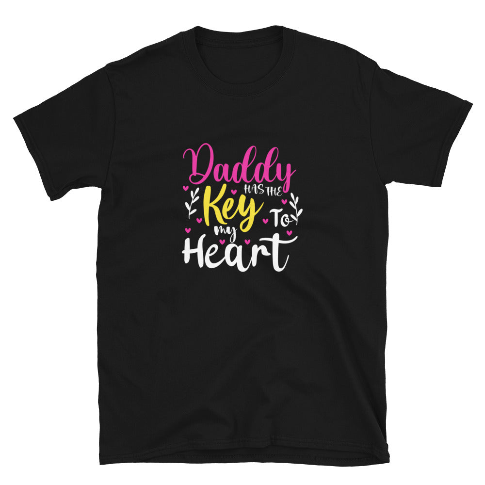 Daddy Has The Key To My Heart -  Short-Sleeve Unisex T-Shirt