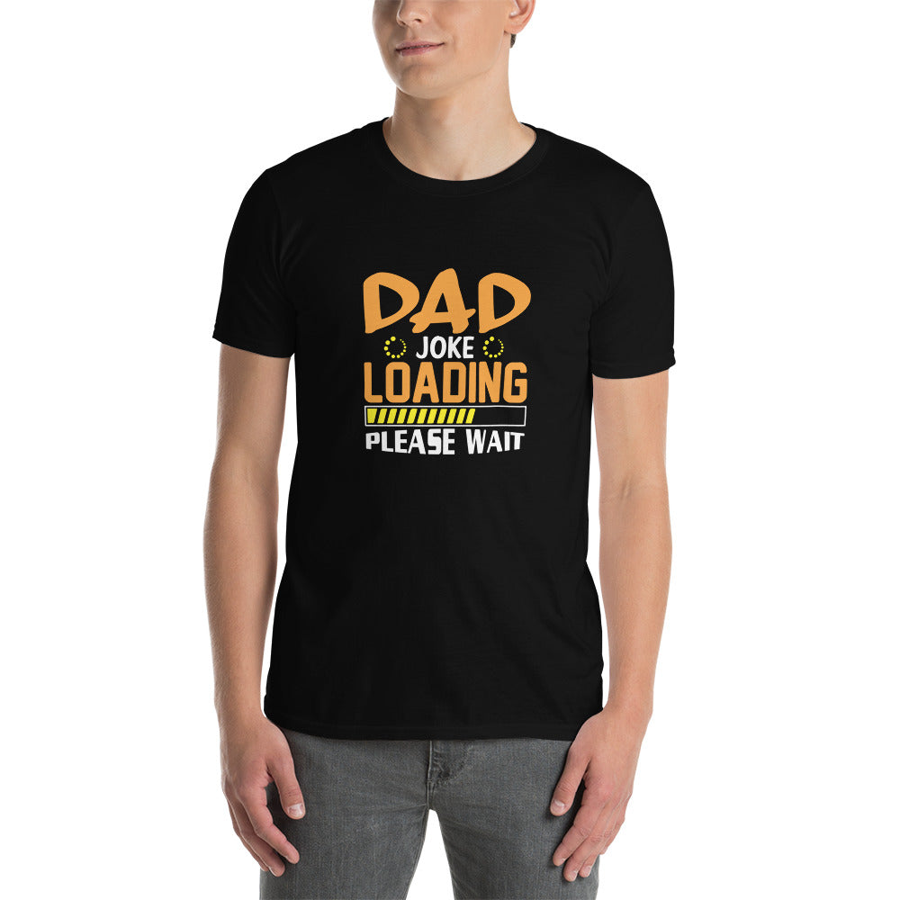 Dad Joke Loading - Short-Sleeve Unisex T-Shirt