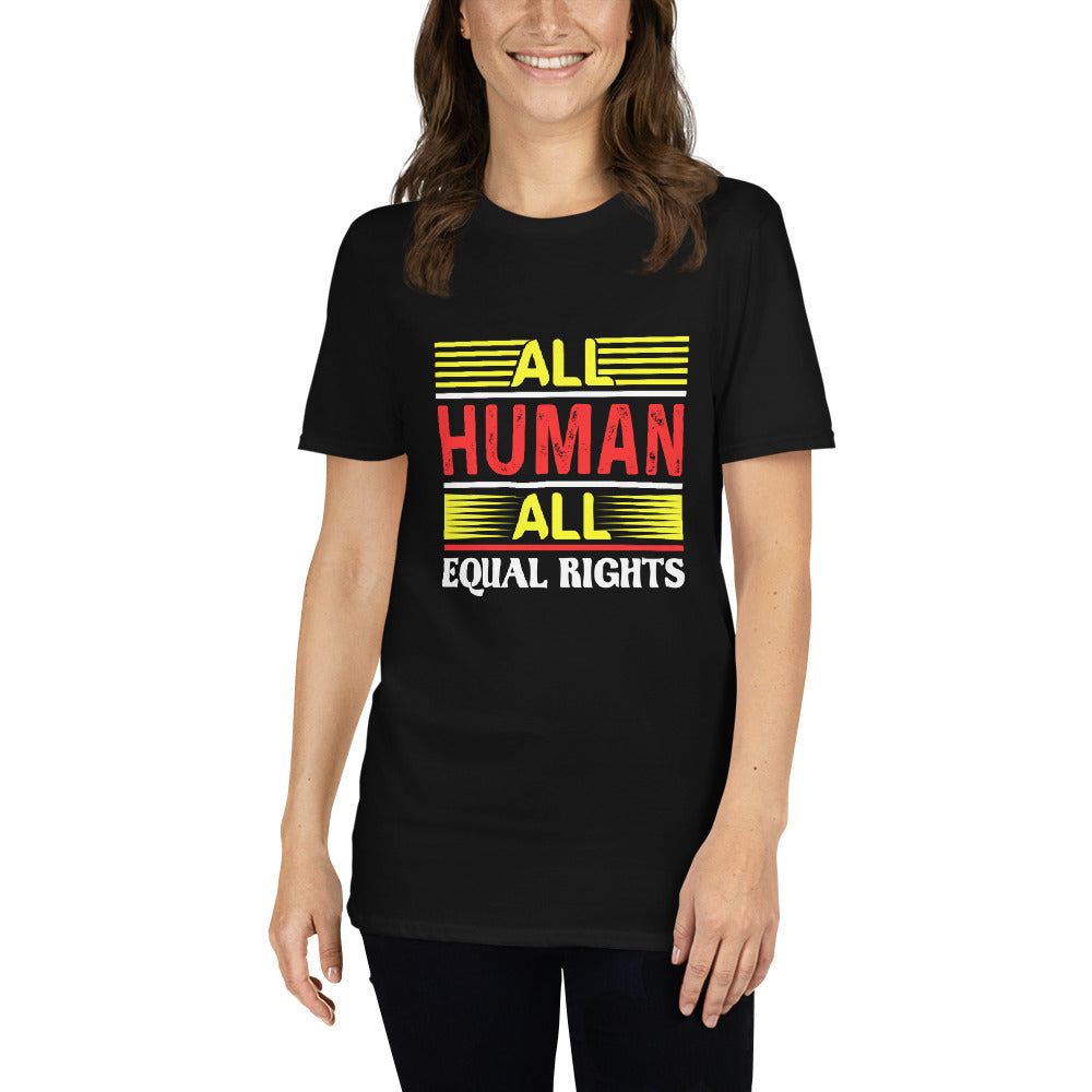 All Human All Equal Rights - Short-Sleeve Unisex T-Shirt