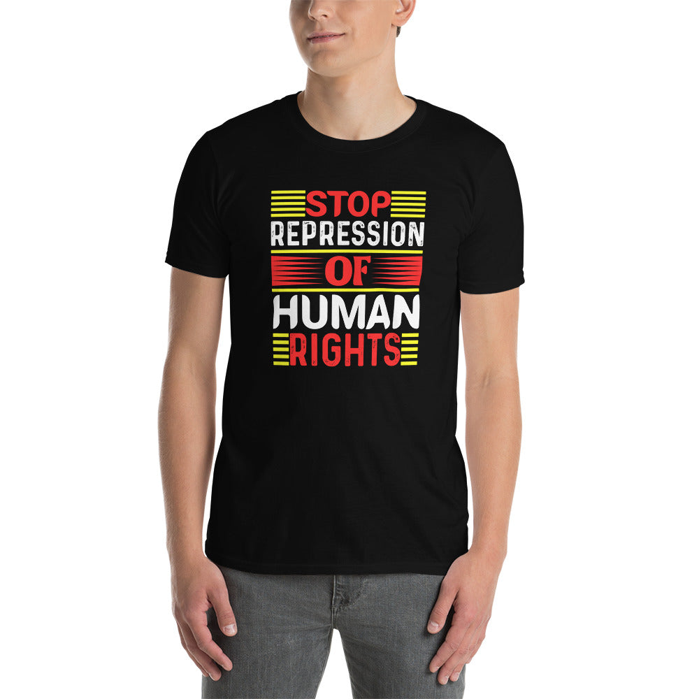 Stop Repression of Human Rights - Short-Sleeve Unisex T-Shirt