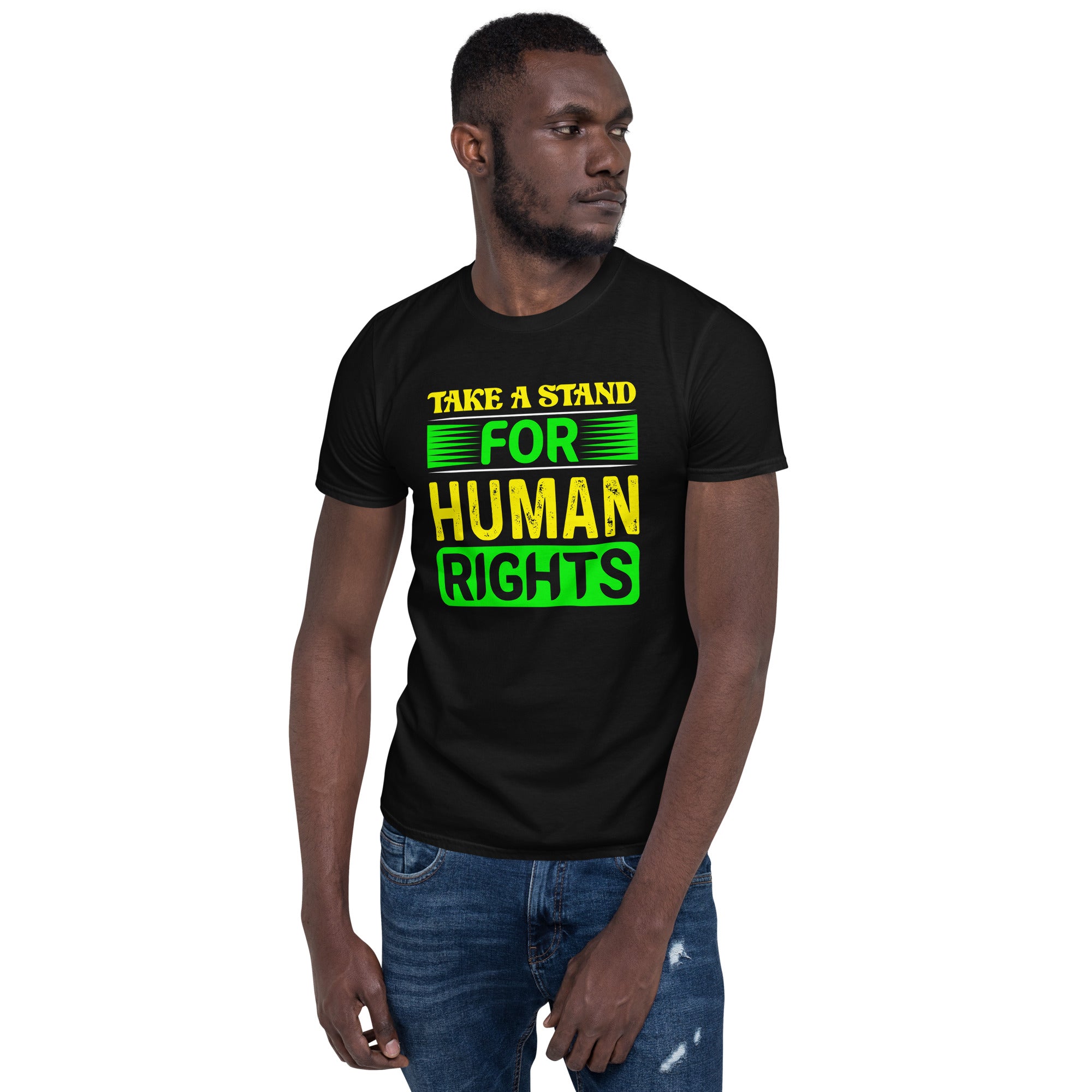 Take A Stand For Human Rights - Short-Sleeve Unisex T-Shirt