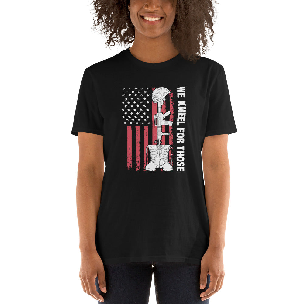 We Kneel For Those - Short-Sleeve Unisex T-Shirt