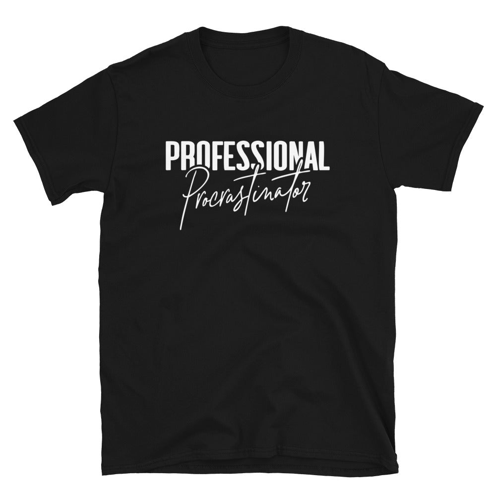 Professional Procrastinator - Short-Sleeve Unisex T-Shirt