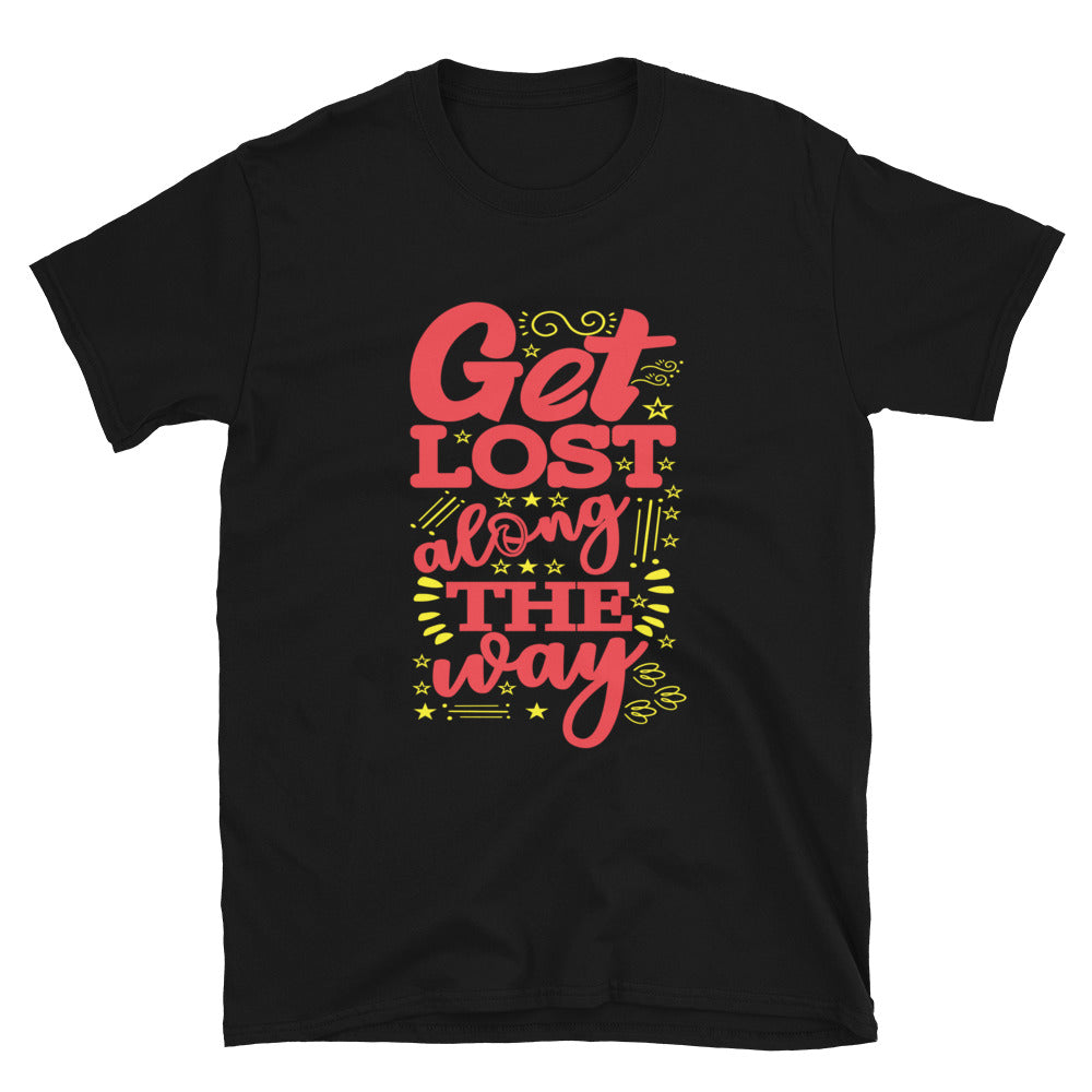 Get Lost Along The Way - Short-Sleeve Unisex T-Shirt