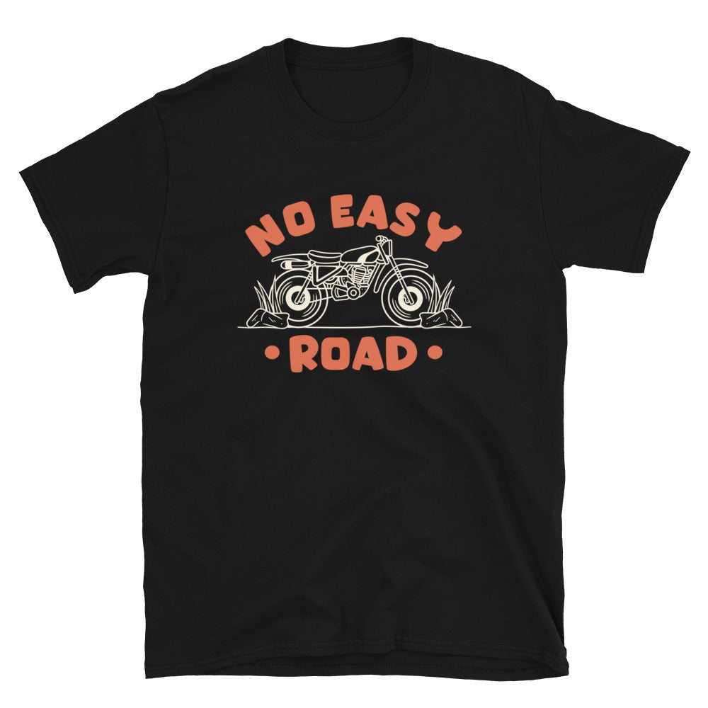 No Easy Road - Short-Sleeve Unisex T-Shirt